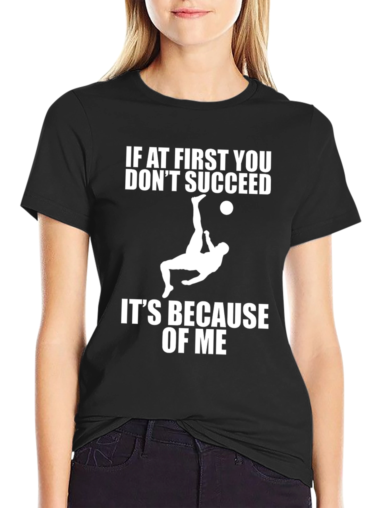 Black Funny Soccer T-Shirt - If at First You Don't Succeed view 2