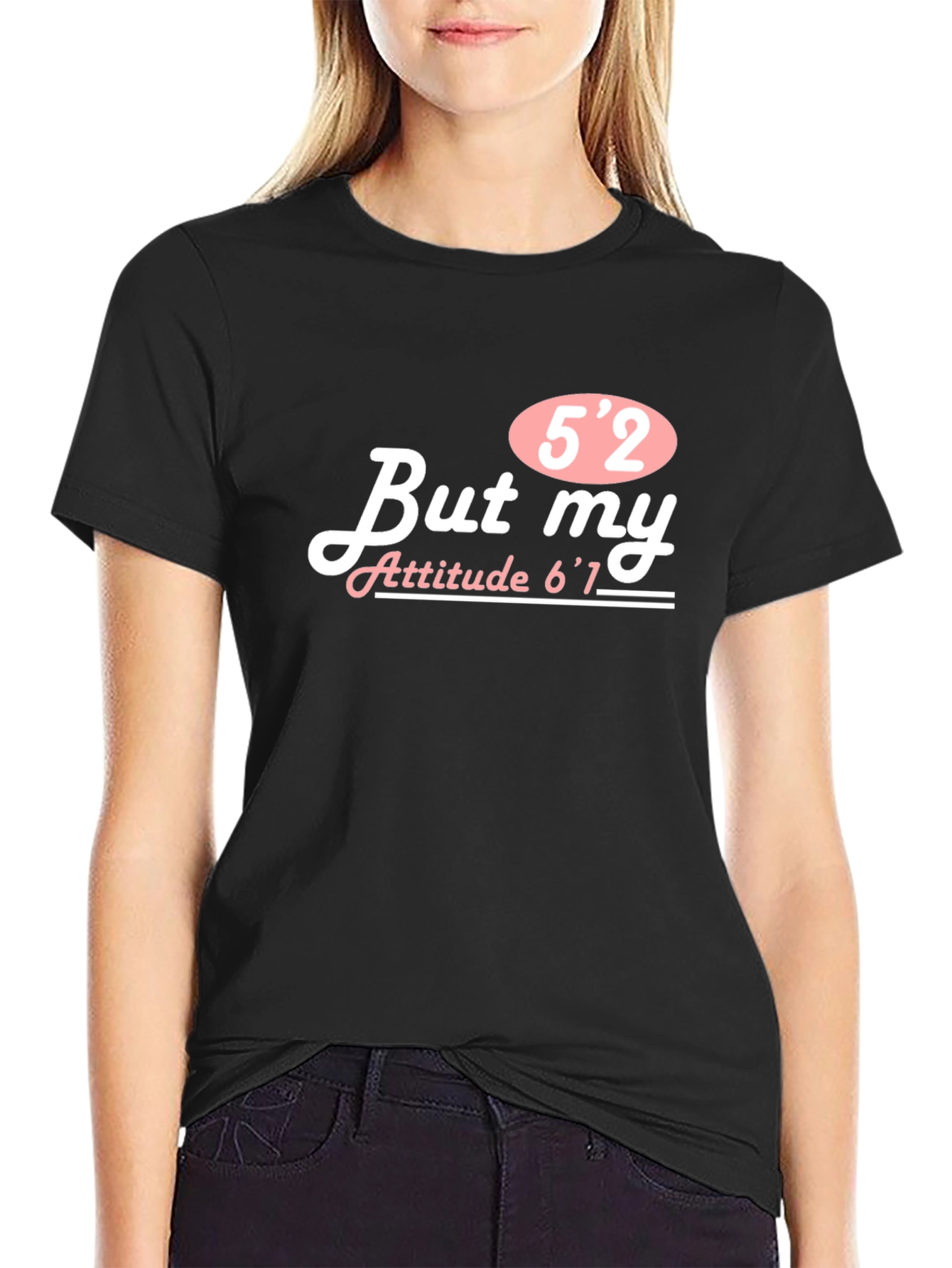 Black Funny 5'2 But My Attitude 6'1 T-Shirt view 2