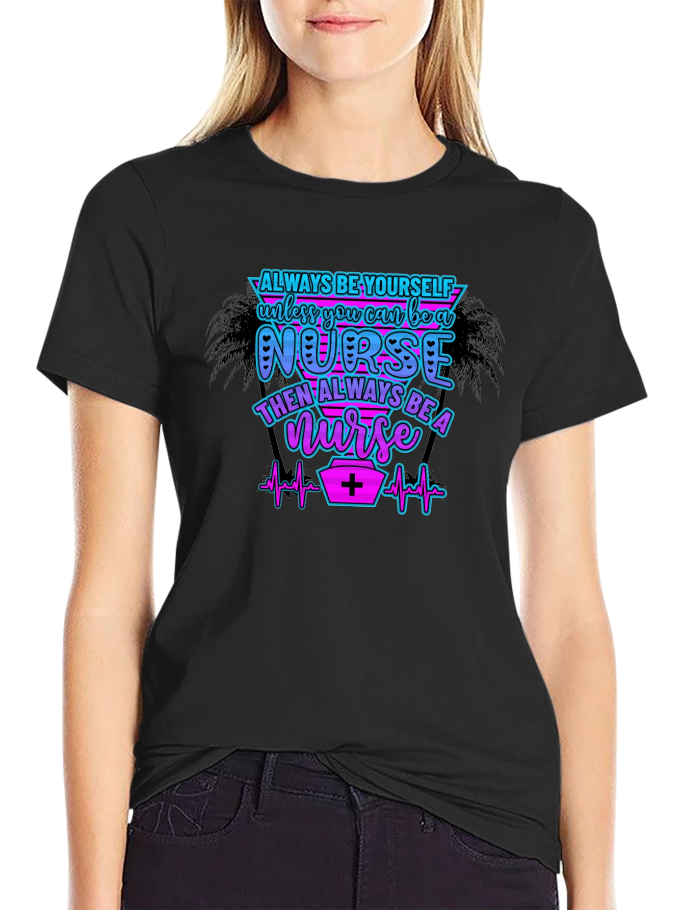Black Always Be Yourself Nurse T-Shirt view 2