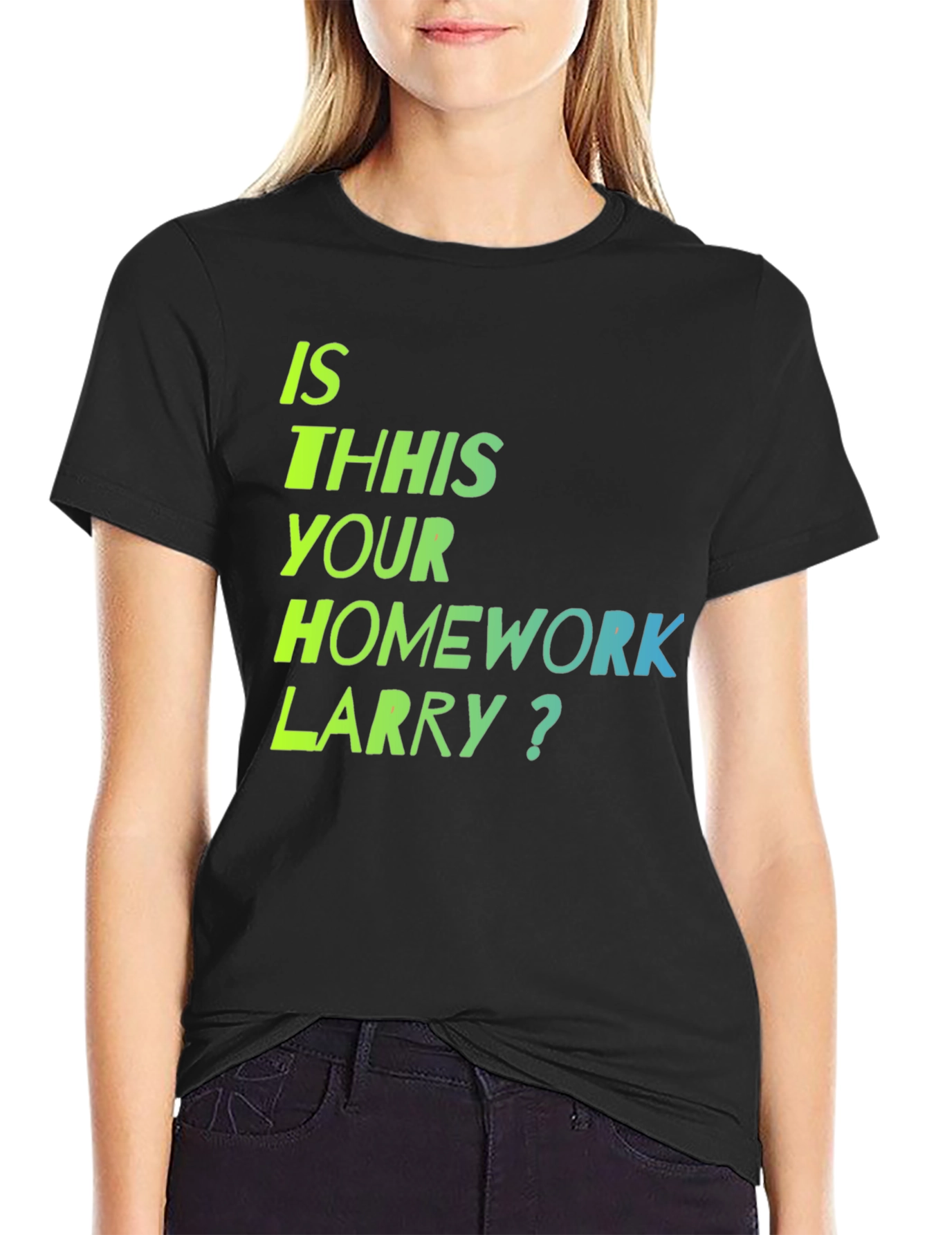 Black Is This Your Homework Larry? T-Shirt view 2