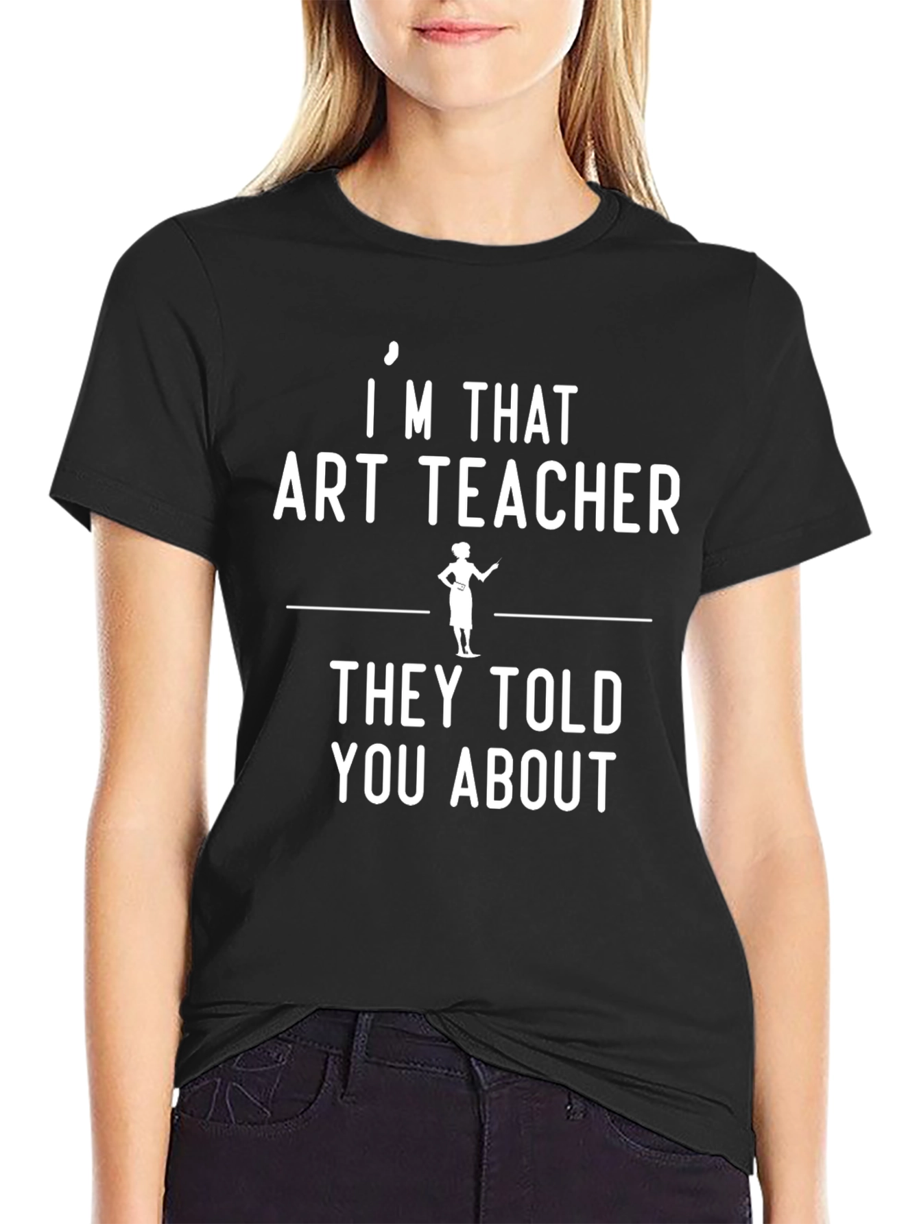 Black I'm That Art Teacher T-Shirt - Unisex Black Graphic Tee view 2