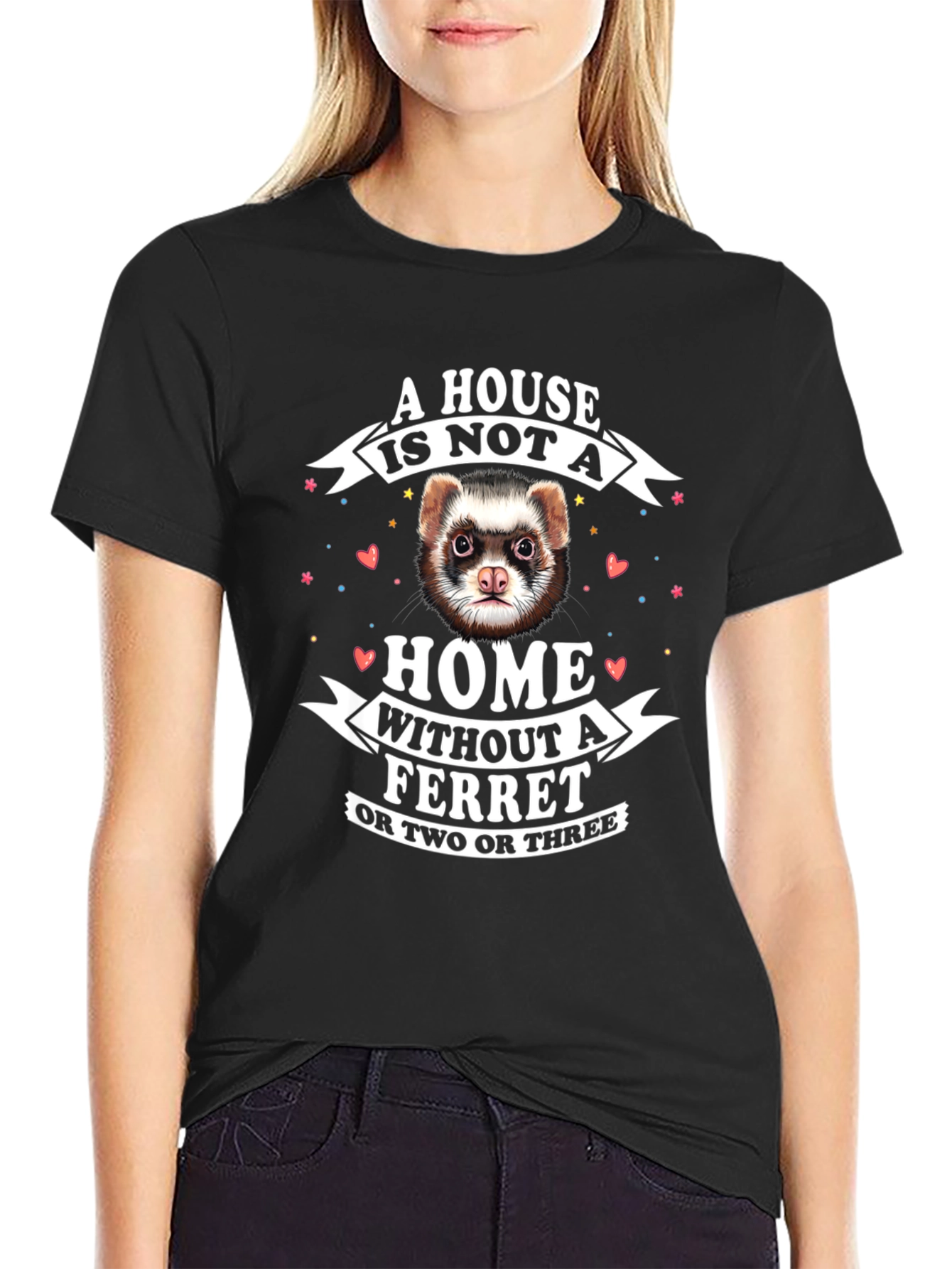 Black Funny Ferret T-Shirt: A House is Not a Home Without a Ferret view 2