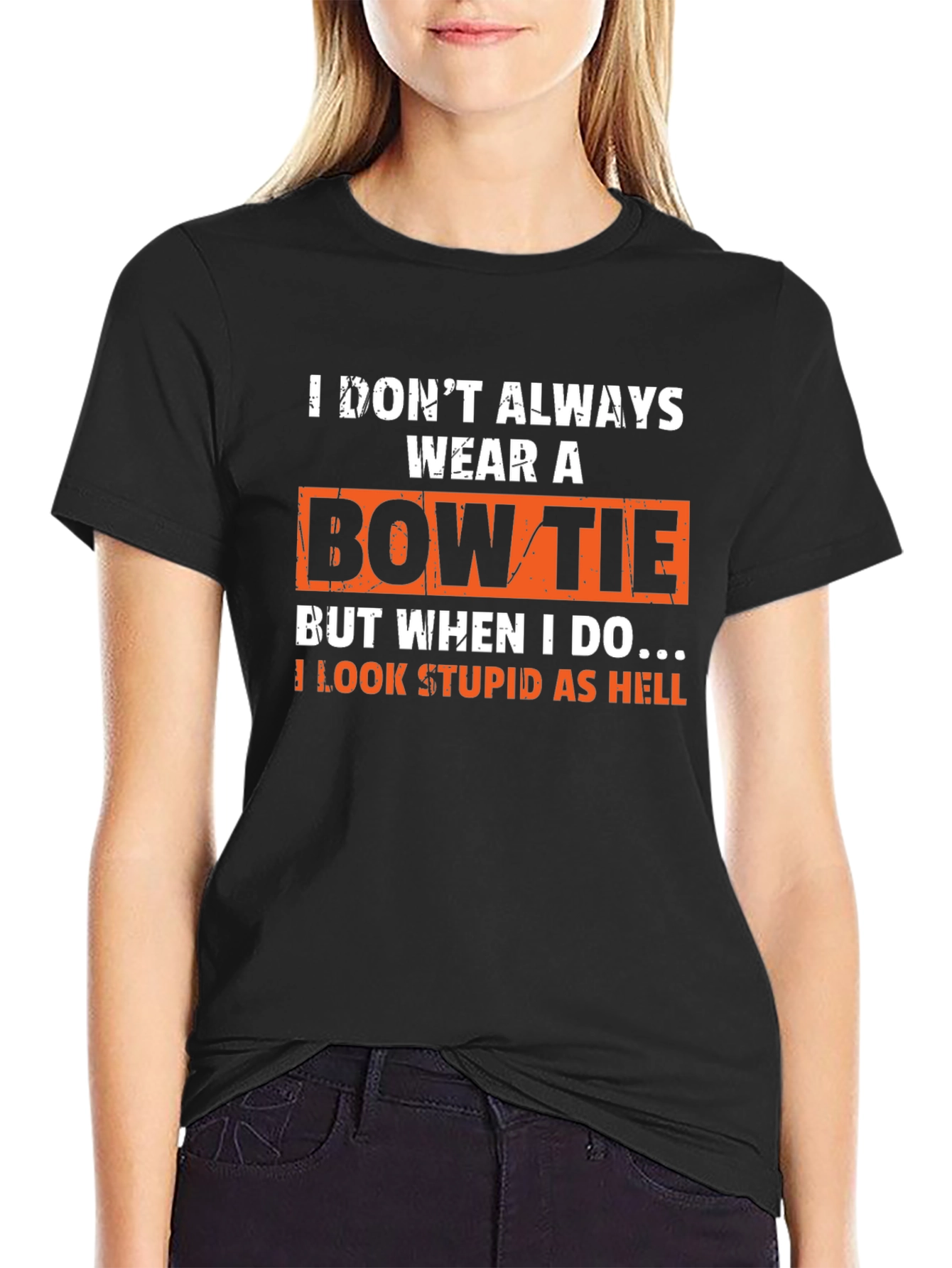 Black Funny Bow Tie T-Shirt - I Look Stupid As Hell view 2
