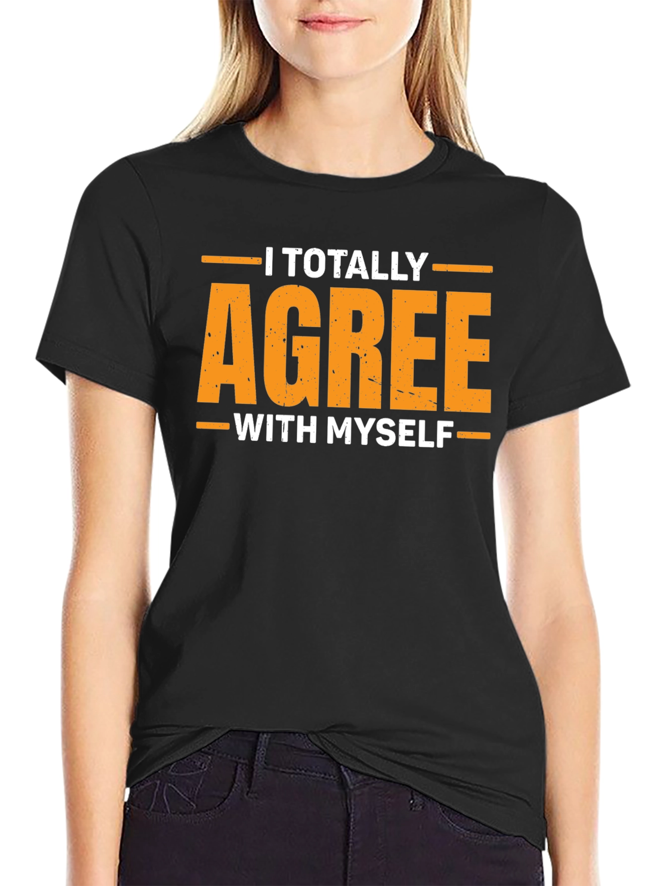 Black I Totally Agree With Myself Funny Graphic T-Shirt view 2
