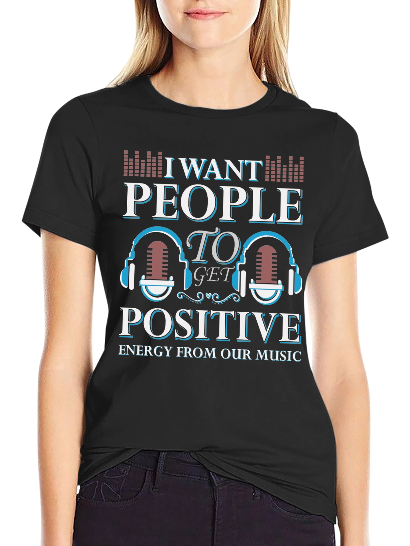 Black I Want People Positive Energy Music T-Shirt view 2