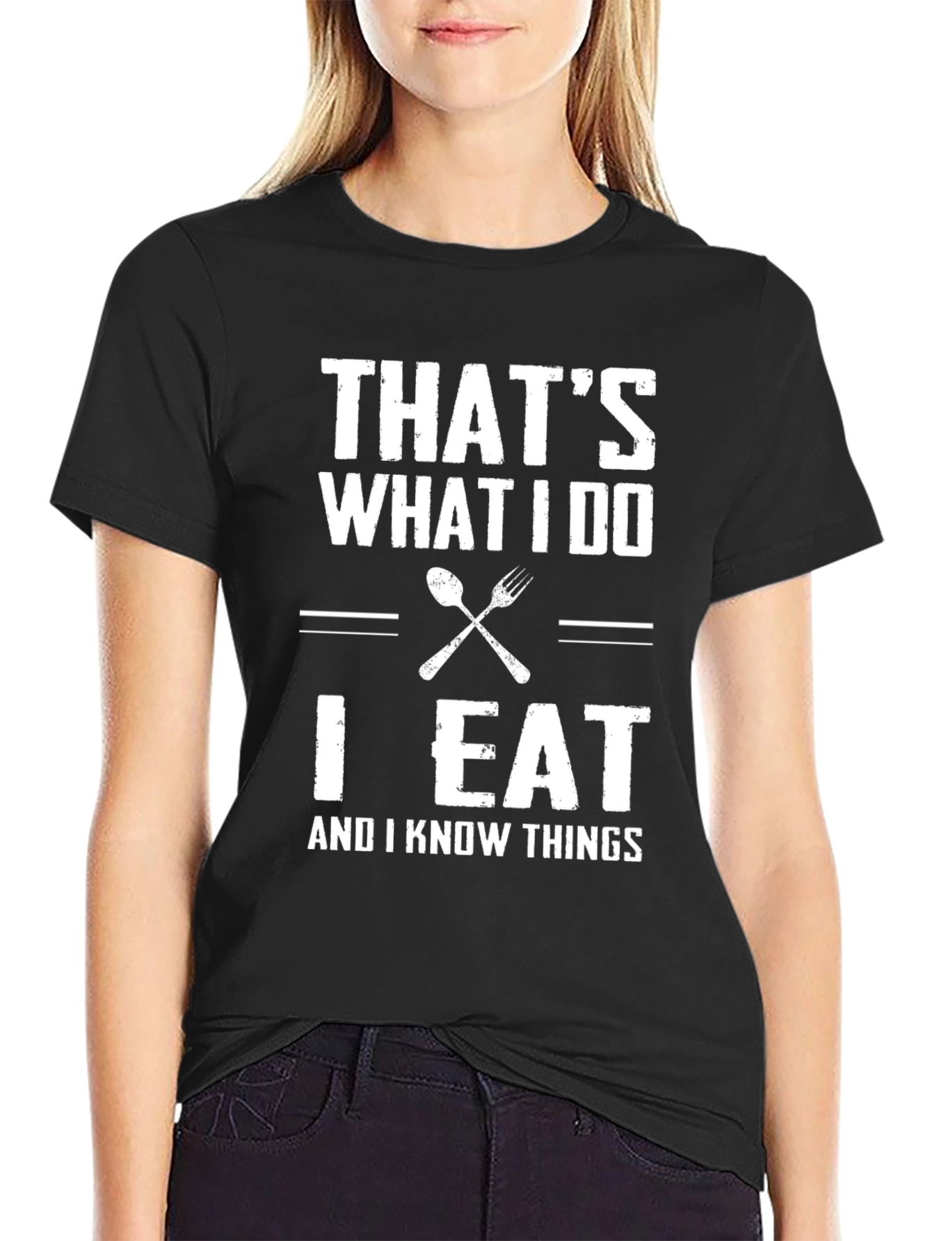 Black That's What I Do I Eat And I Know Things T-Shirt view 2