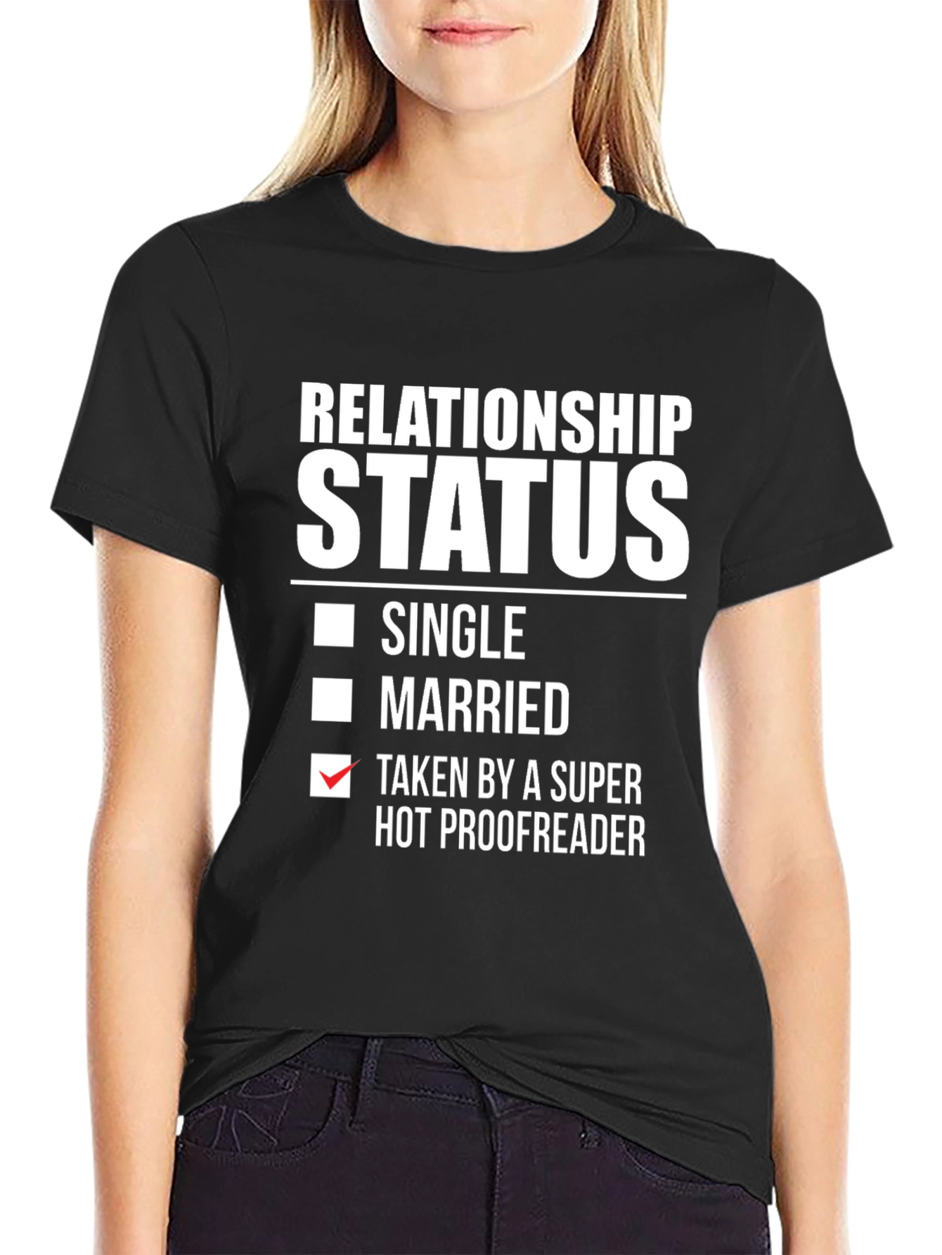Black Relationship Status: Taken by a Super Hot Proofreader T-Shirt view 2