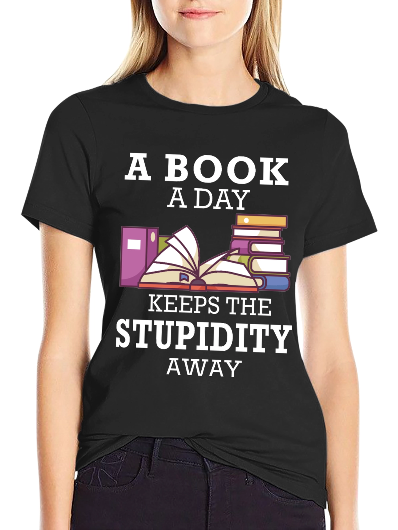 Black A Book A Day Keeps The Stupidity Away T-Shirt view 2