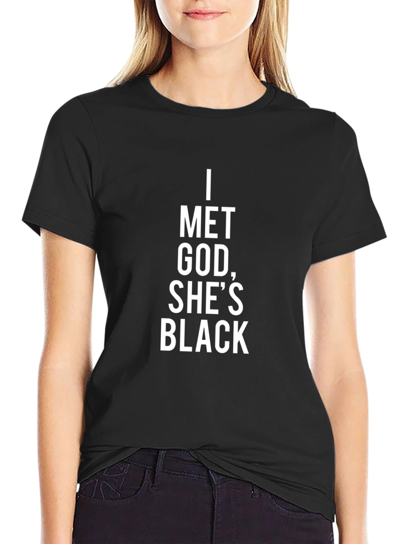 Black I Met God, She's Black T-Shirt - Statement Tee view 2