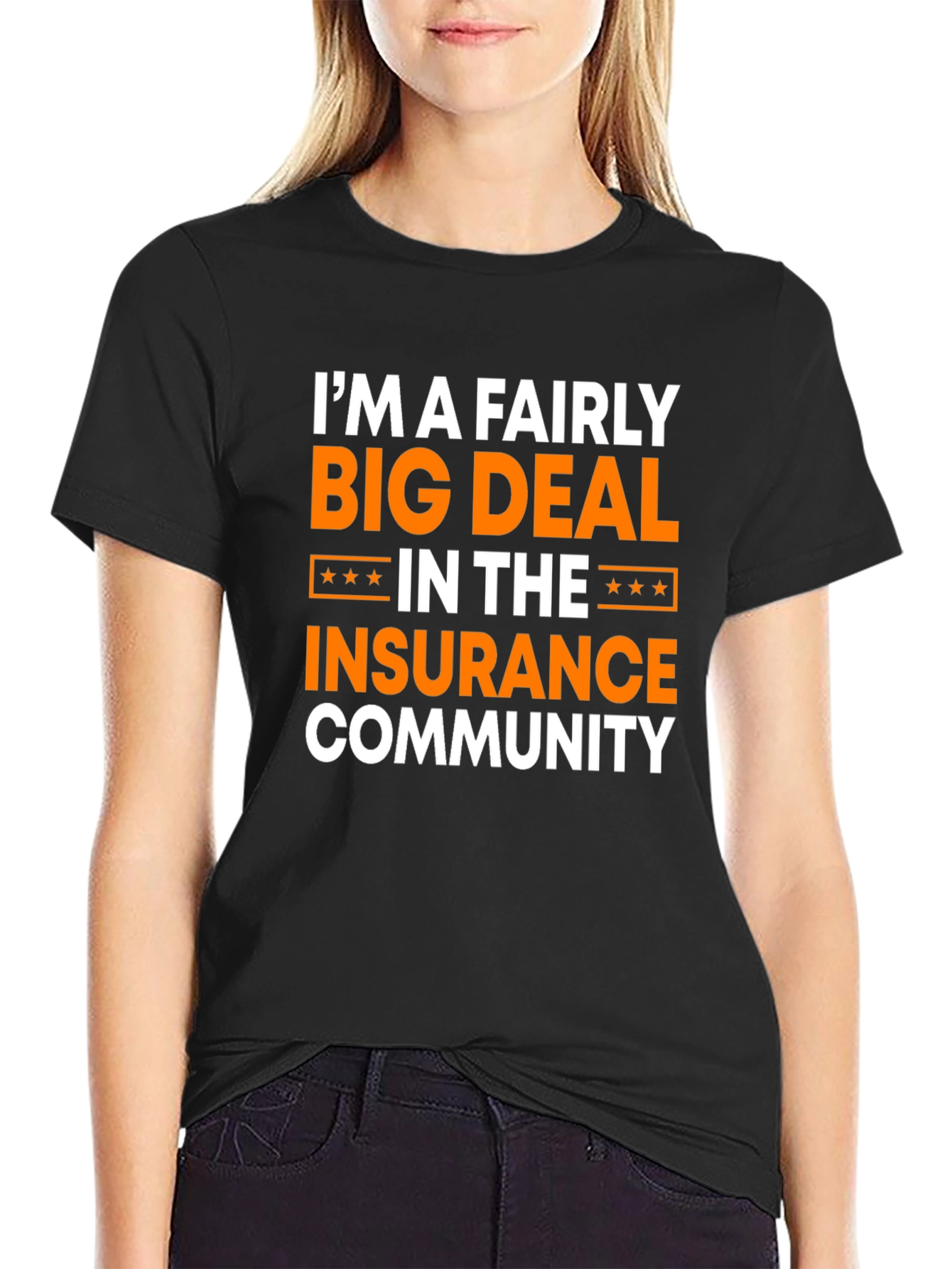 Black I'm A Fairly Big Deal Insurance Community T-Shirt view 2