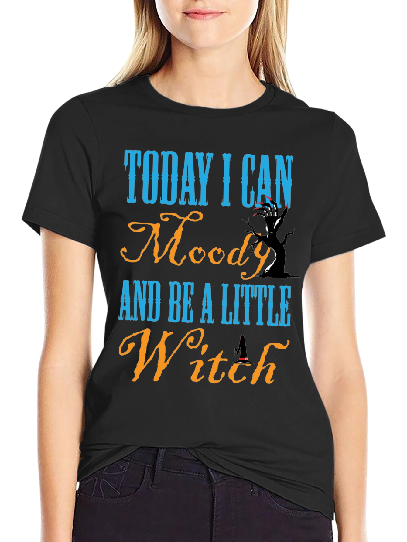 Black Today I Can Moody & Be a Little Witch Black T-Shirt view 2