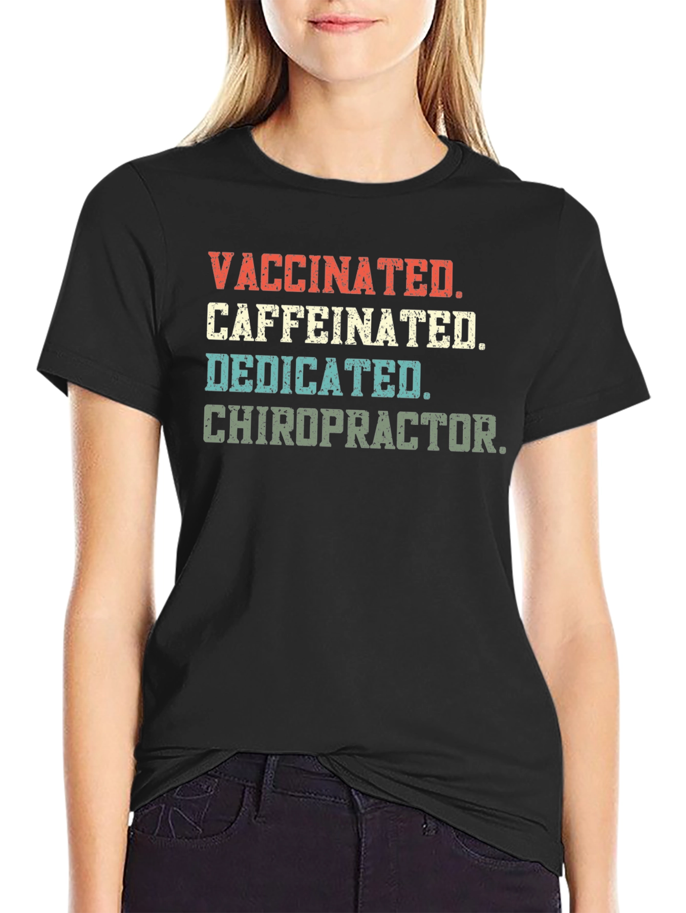 Vaccinated Caffeinated Dedicated Chiropractor T-Shirt - 2