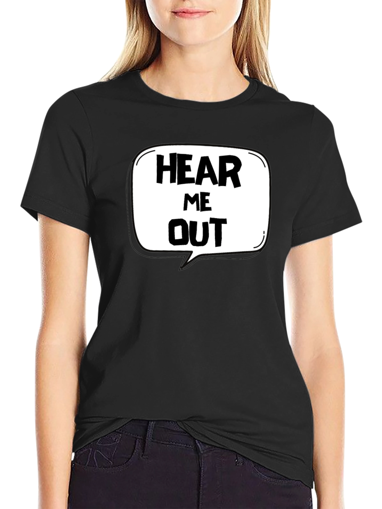 Black Hear Me Out Graphic T-Shirt - Funny Statement Tee view 2