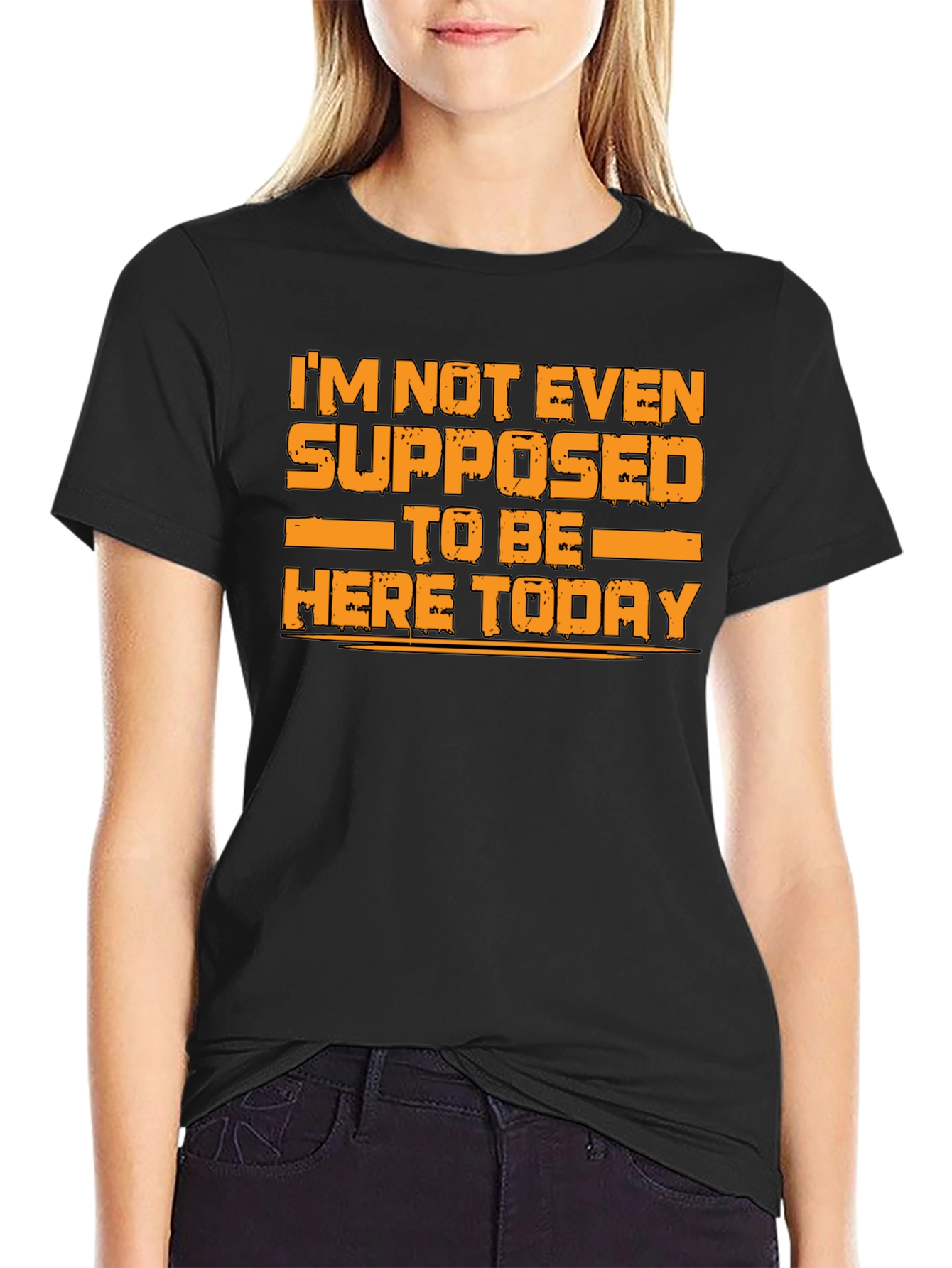 Black Humorous Graphic Tee - I'm Not Even Supposed to Be Here Today view 2