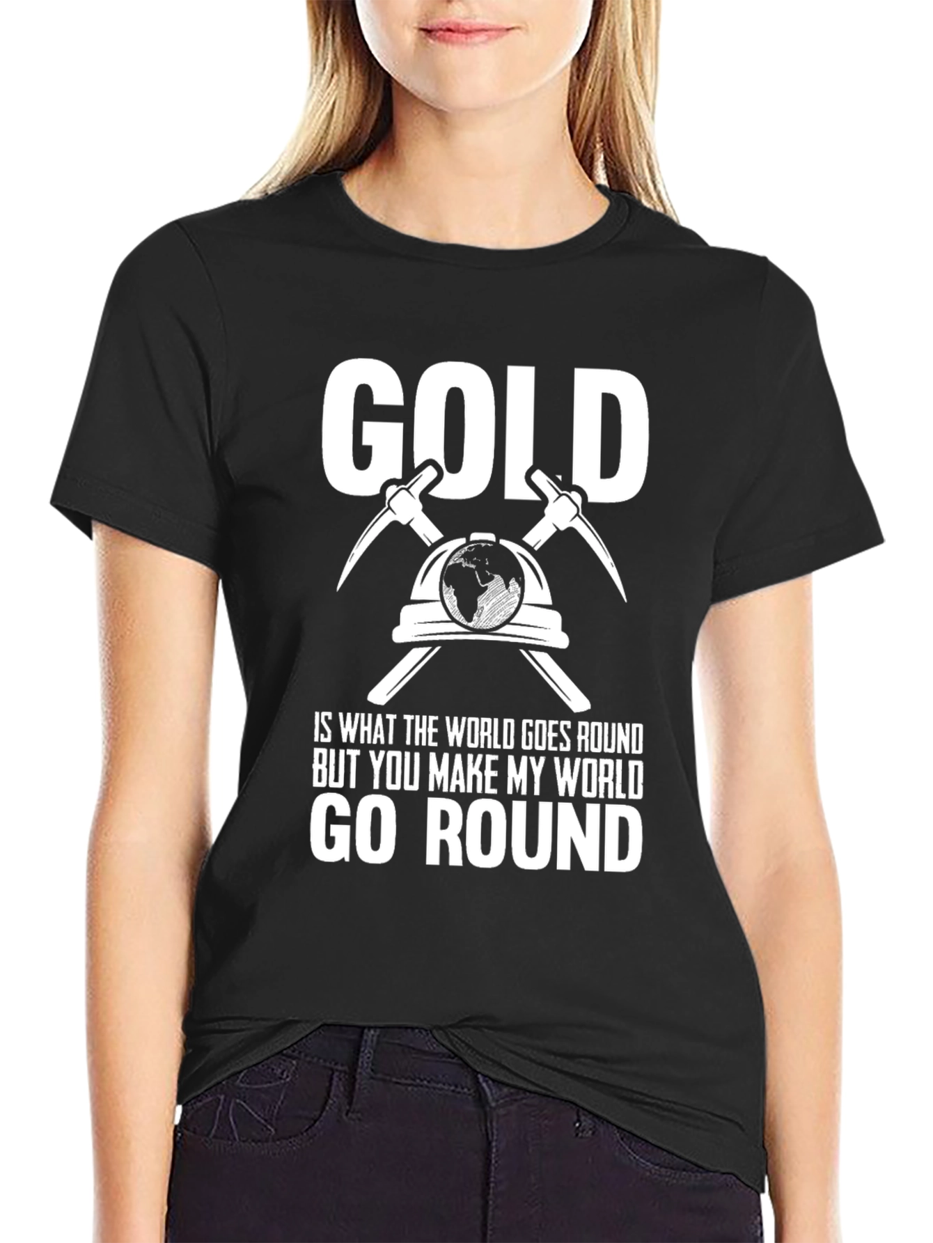 Black Gold Miner World T-Shirt - You Make My World Go Round view 2