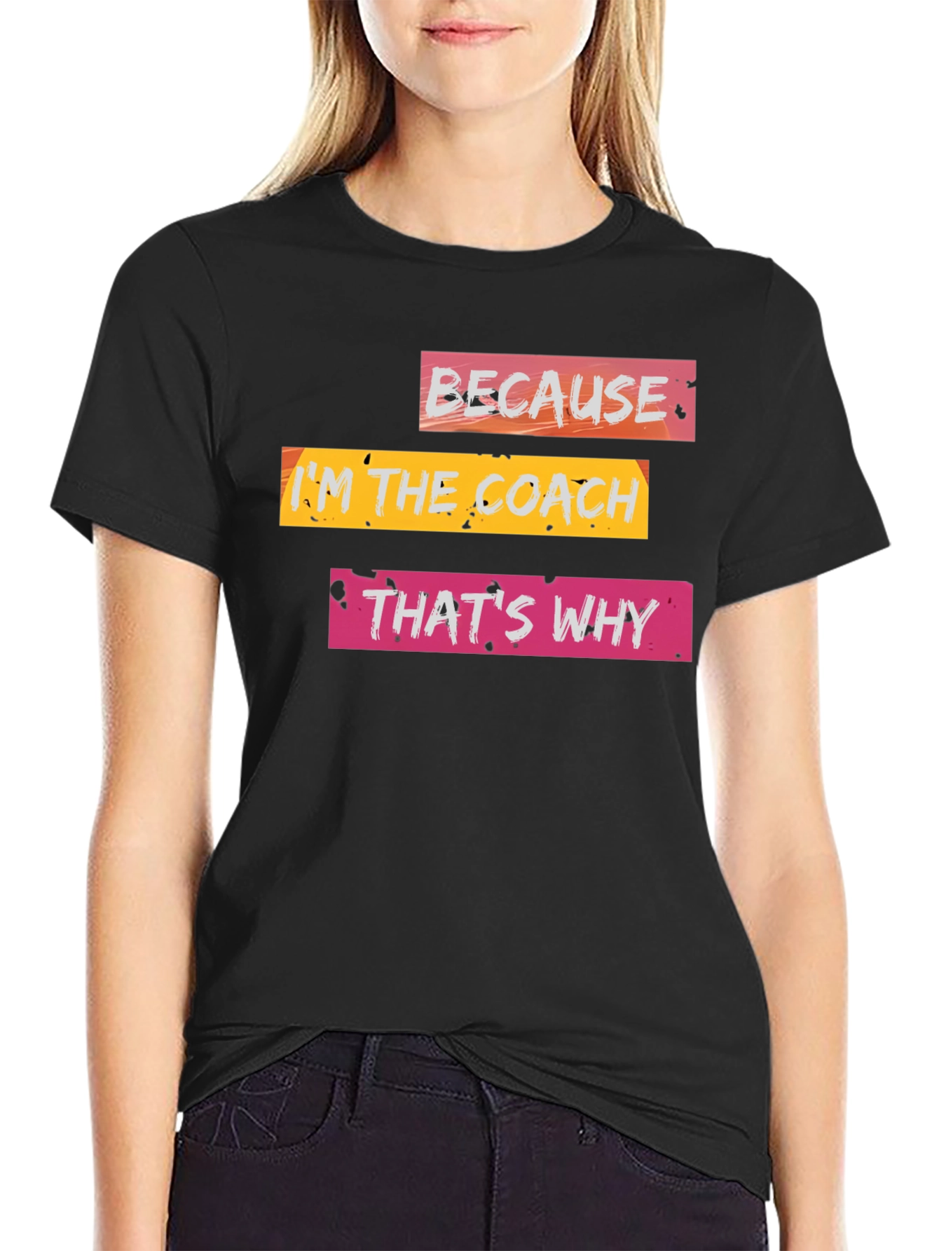 Black Because I'm the Coach T-Shirt view 2