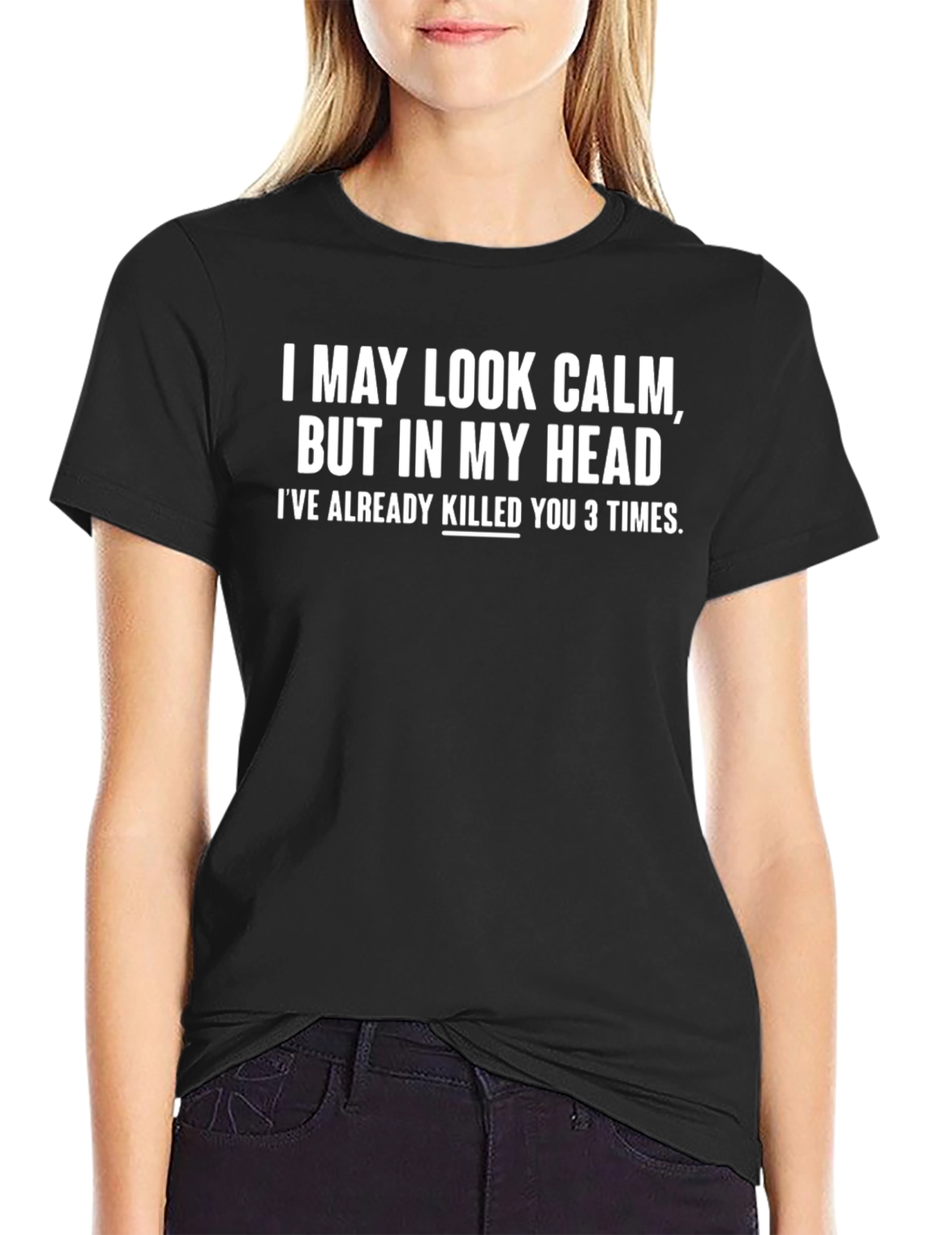 Black I May Look Calm Graphic Tee - Sarcastic Humor T-Shirt view 2