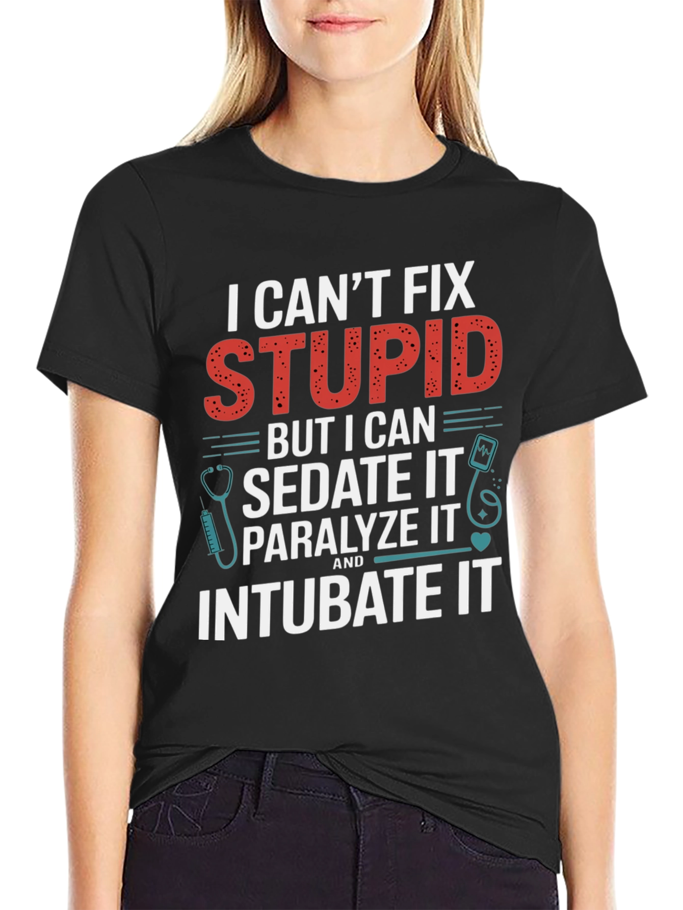Black I Can't Fix Stupid T-Shirt view 2