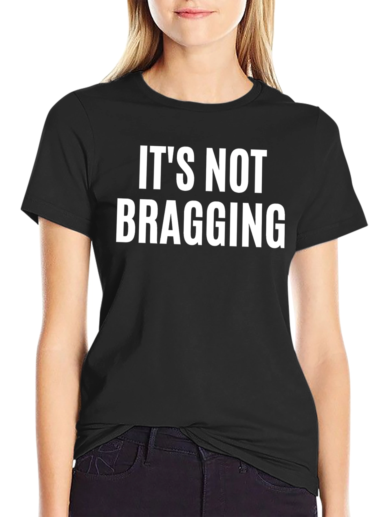 Black It's Not Bragging T-Shirt - Funny Graphic Tee view 2