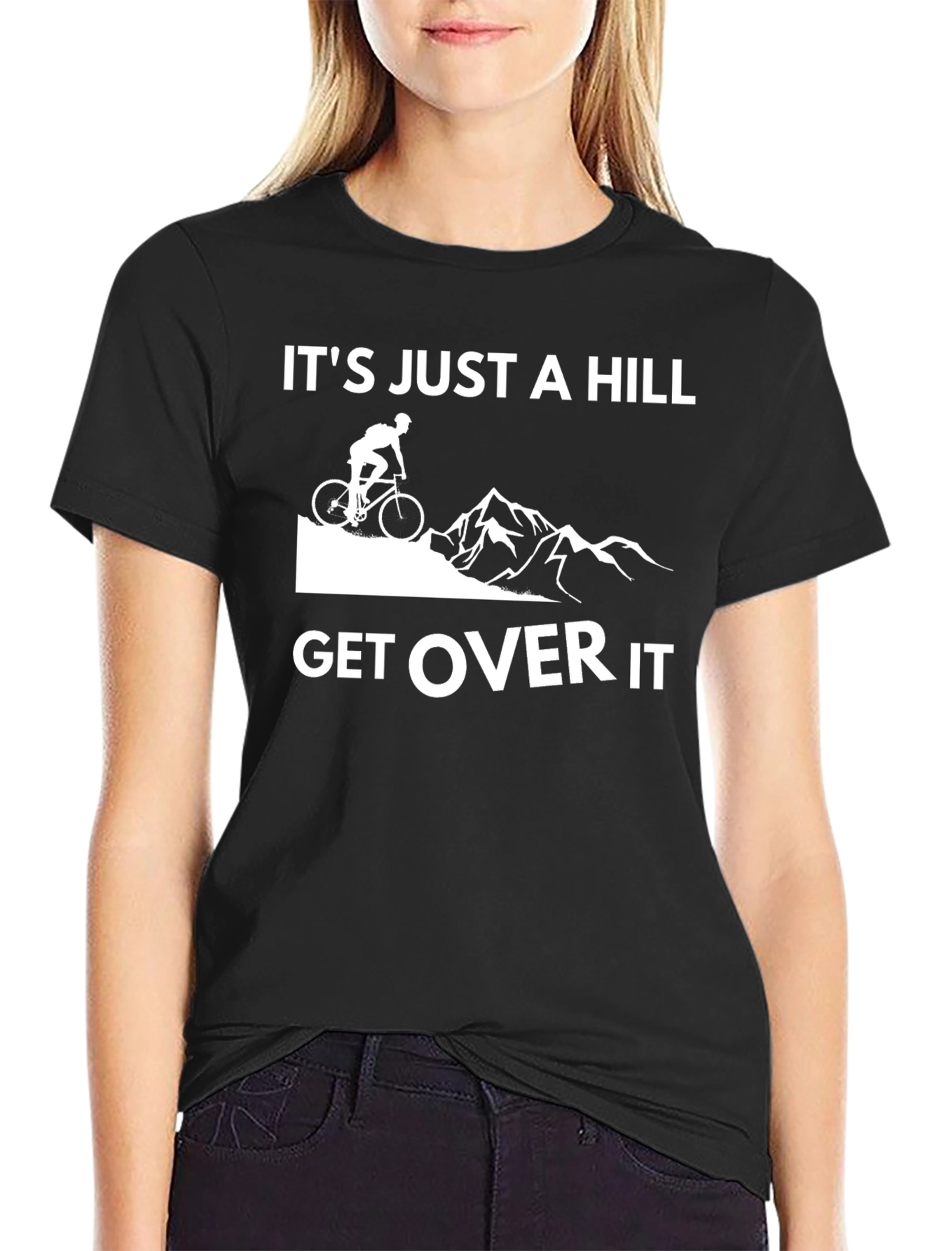 Black It's Just a Hill Get Over It T-Shirt view 2