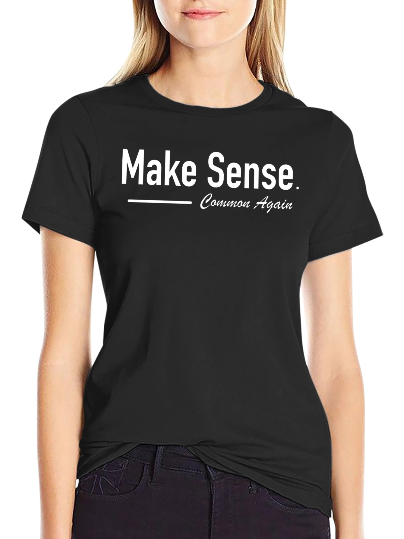 Black Make Sense Common Again Slogan T-Shirt view 2