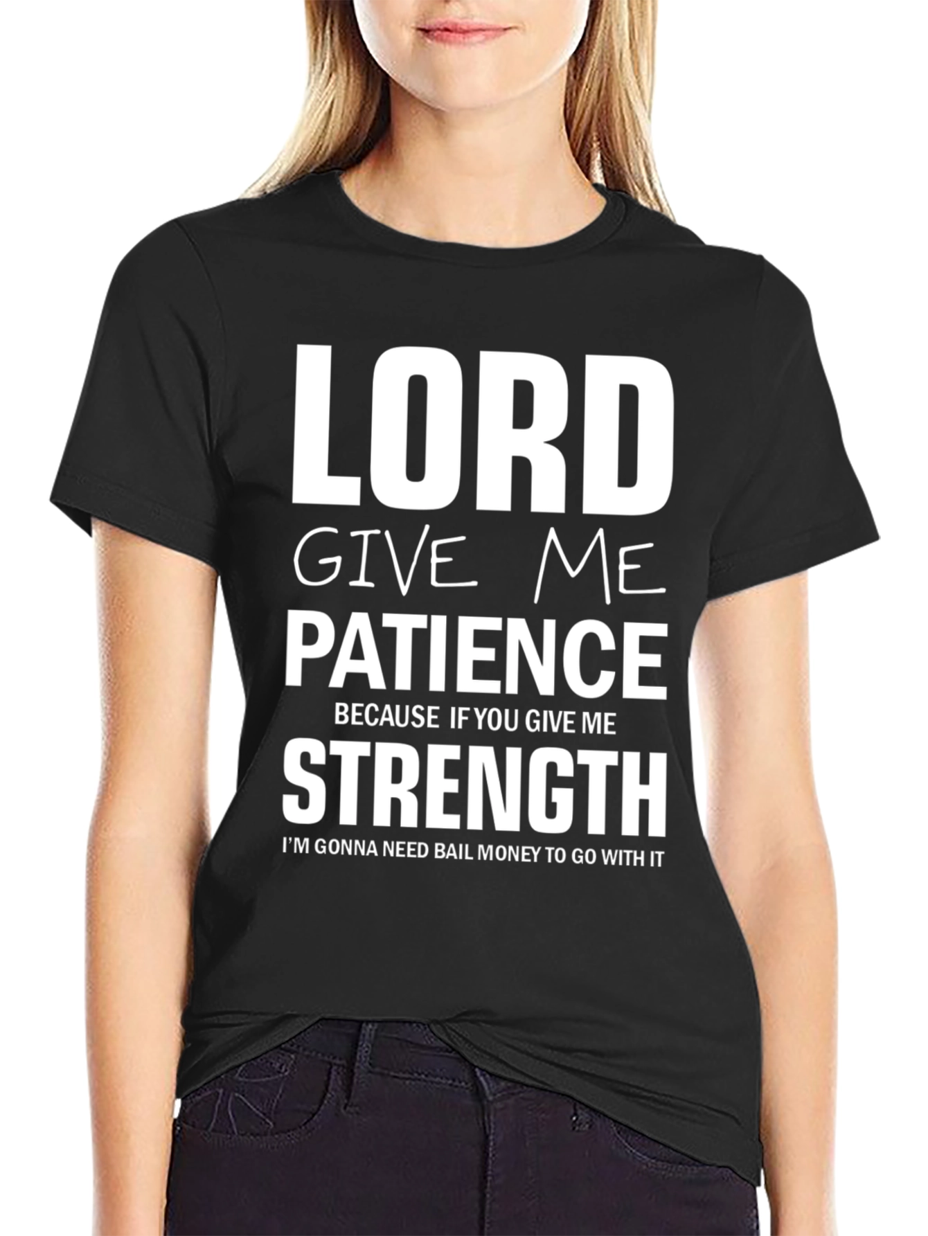 Black Lord Give Me Patience Graphic Tee - Humor T-Shirt view 2