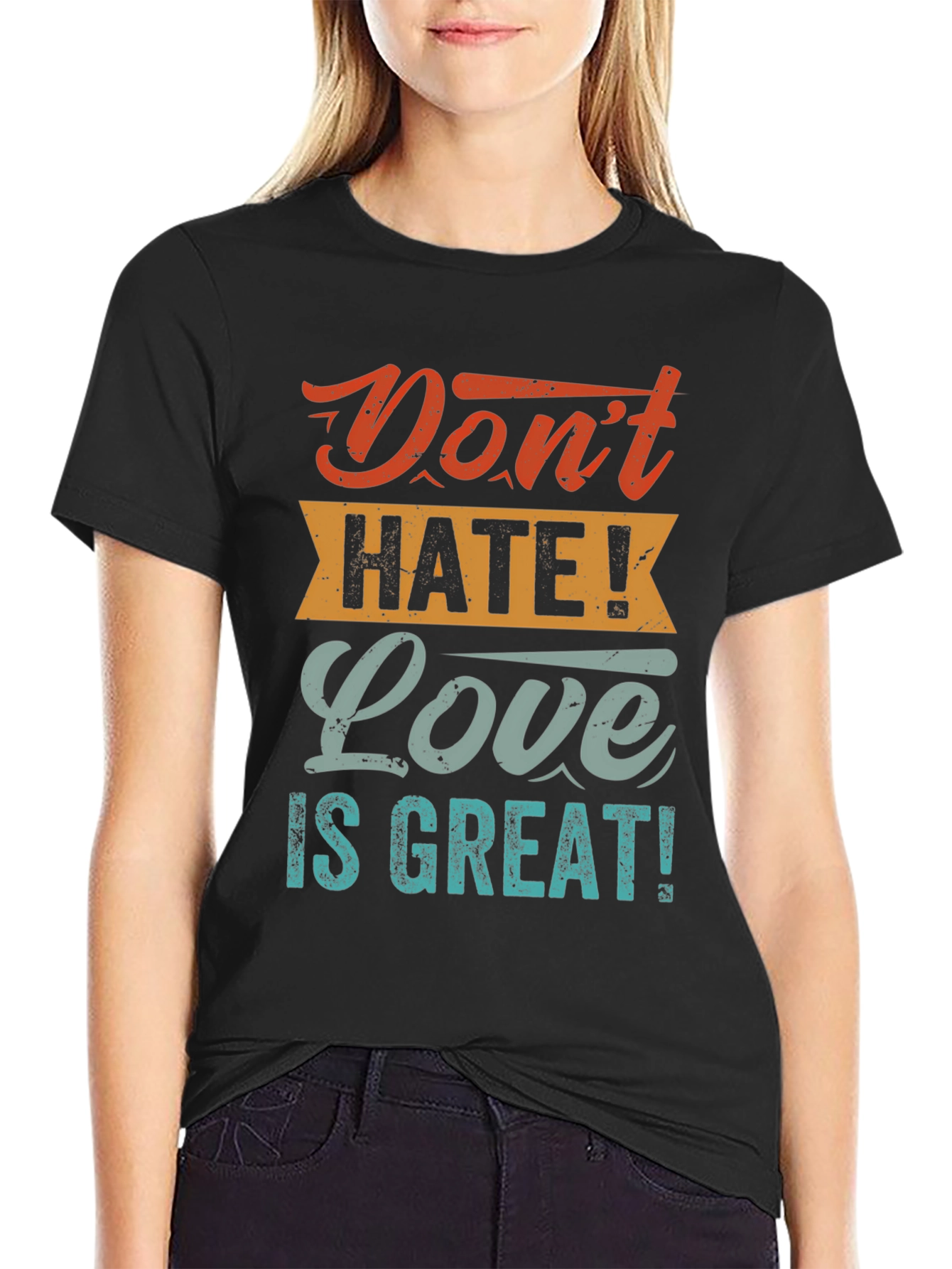 Black Don't Hate! Love is Great! T-Shirt view 2