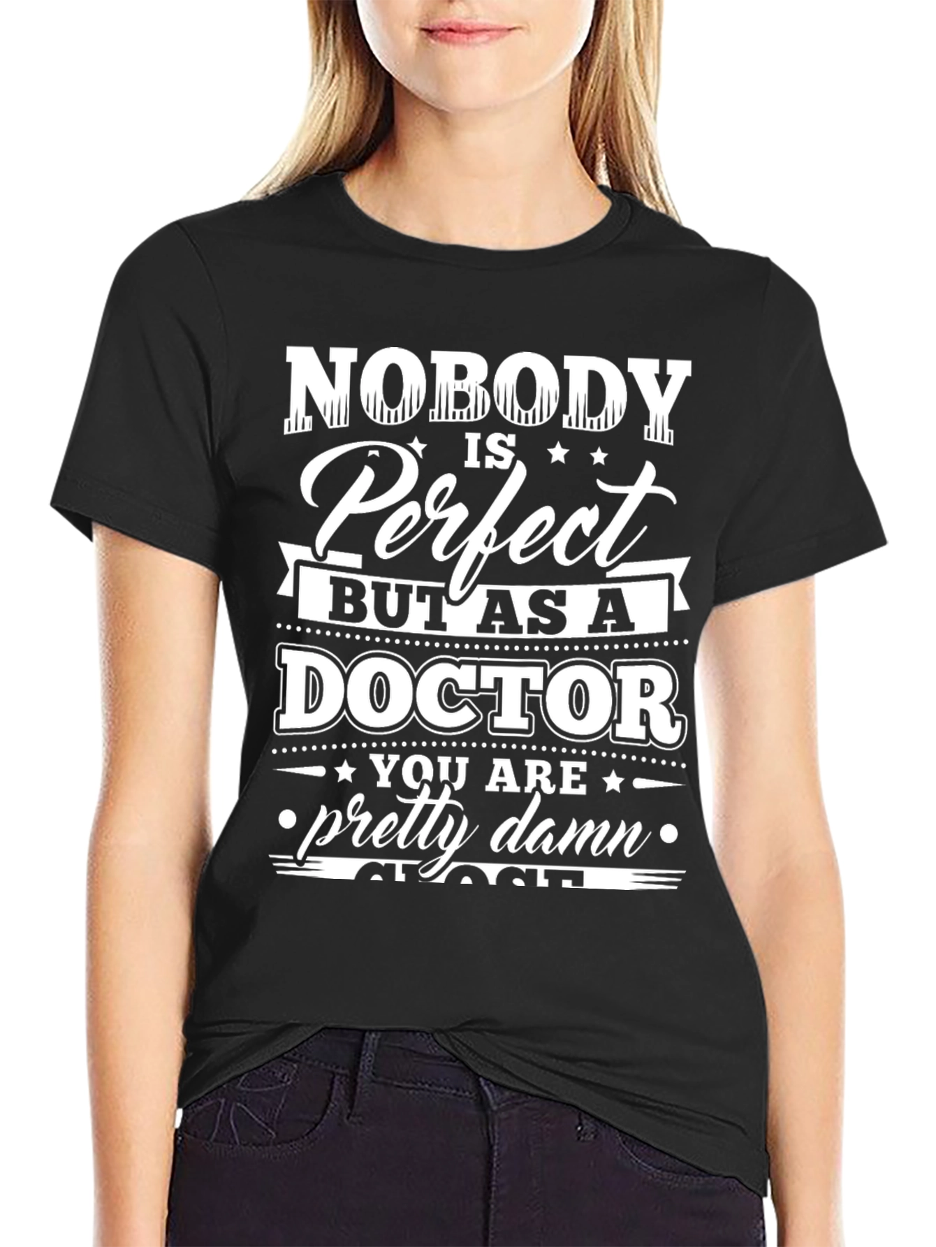 Black Funny Doctor T-Shirt: Nobody is Perfect Gift Tee view 2