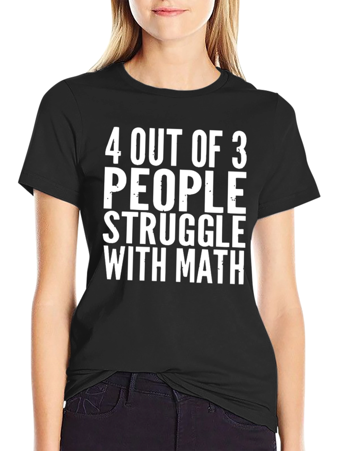 Black Humorous Math T-Shirt - 4 Out of 3 People Struggle view 2