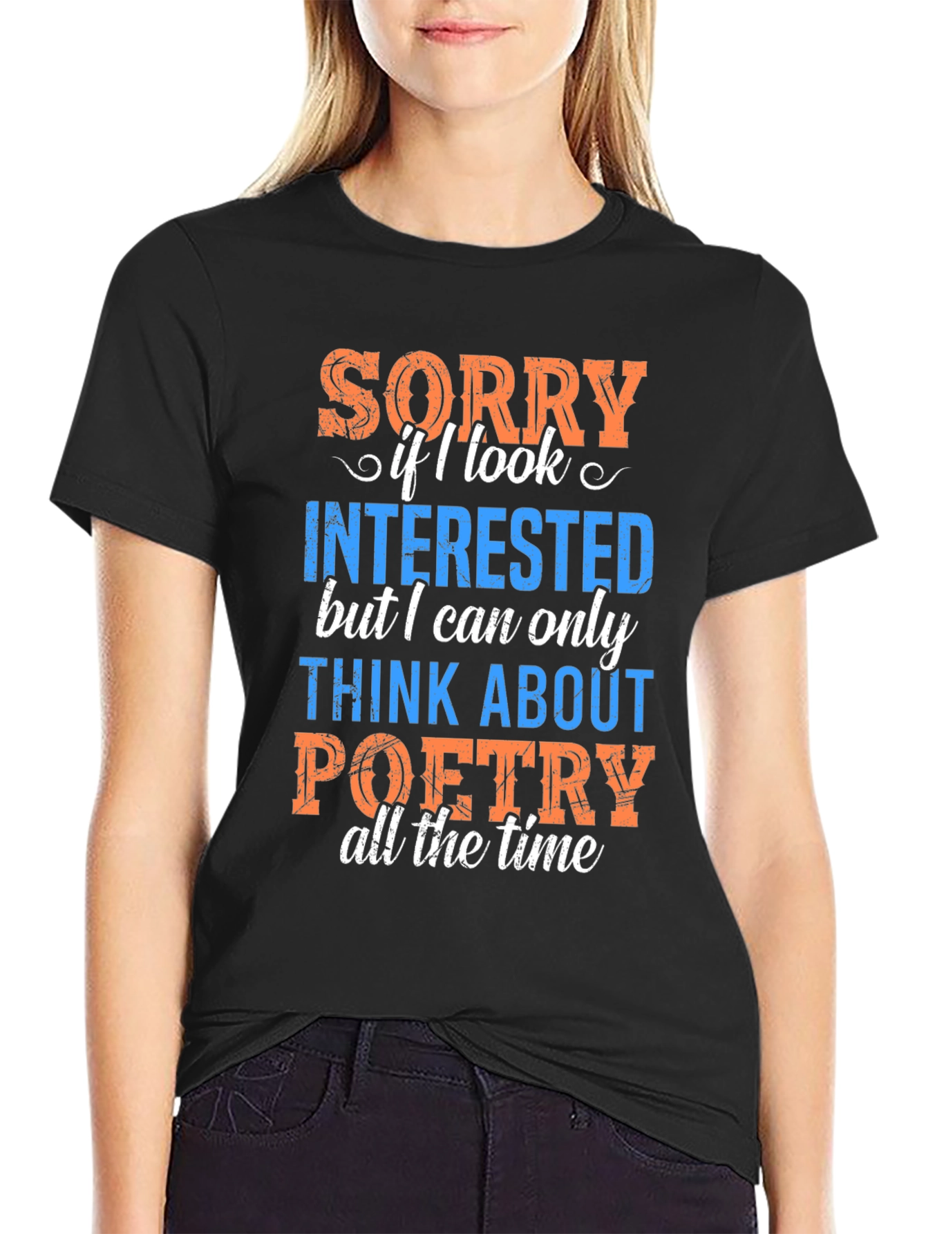 Black Poetry T-Shirt - Sorry If I Look Interested Funny Tee view 2