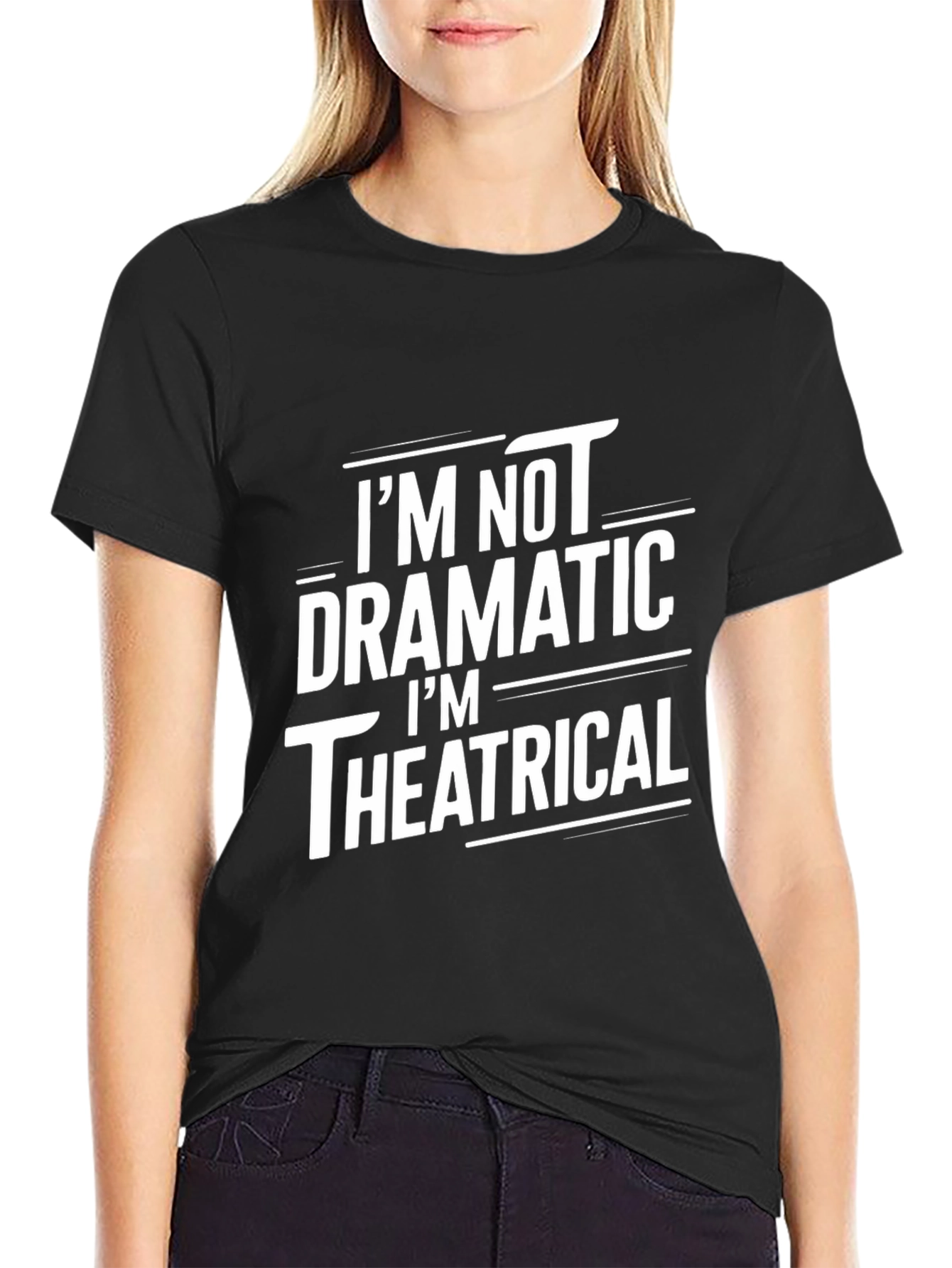 Black I'm Not Dramatic, Theatrical Black T-Shirt view 2