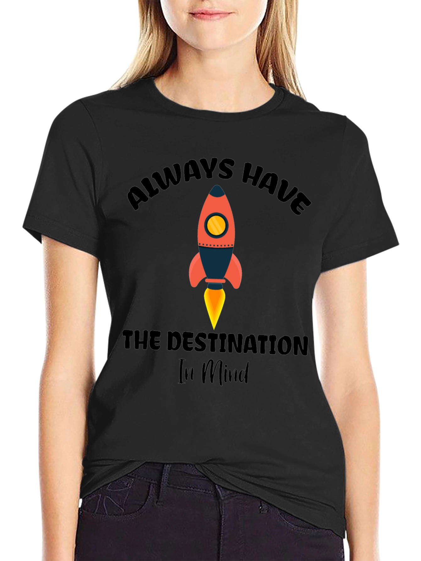 Black Always Have The Destination In Mind T-Shirt view 2