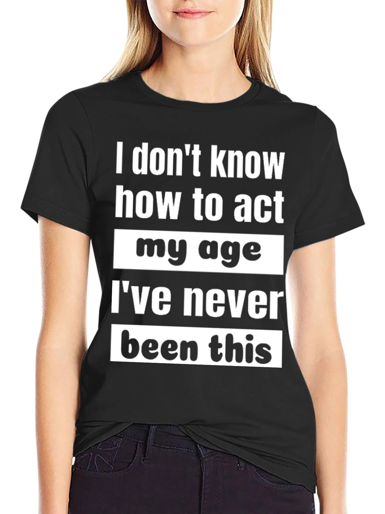 Black Funny "I Don't Know How to Act My Age" Graphic Tee view 2