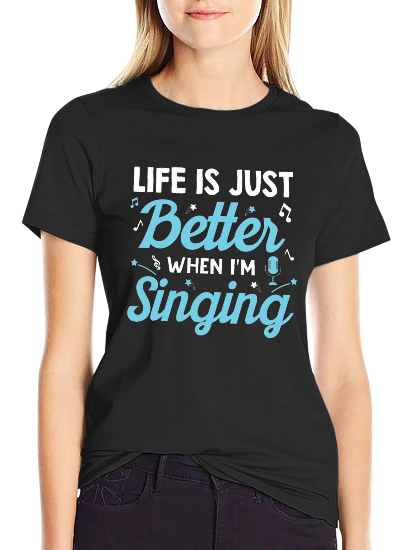 Black Life is Just Better When I'm Singing T-Shirt view 2