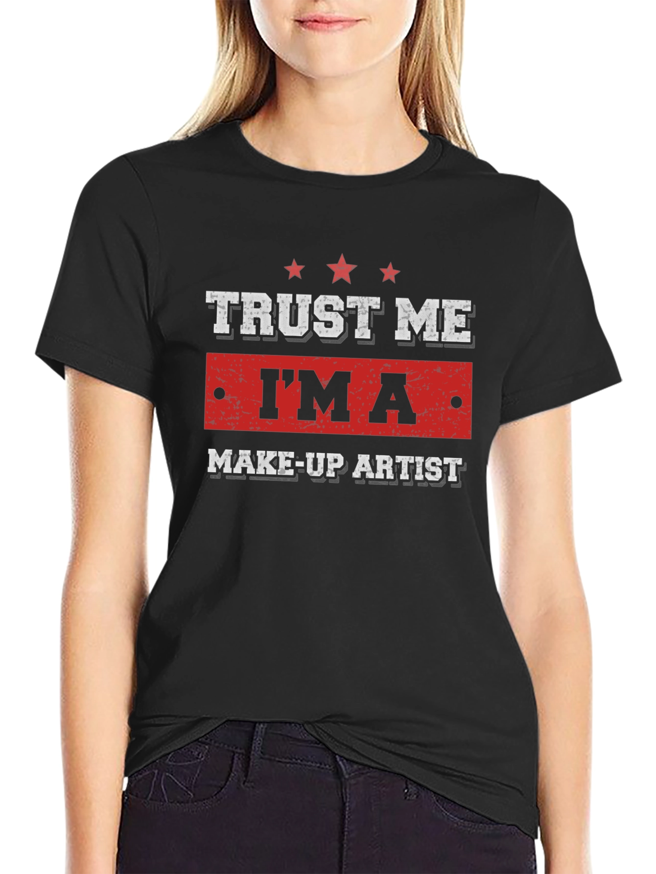 Black Trust Me I'm A Makeup Artist - Funny T-Shirt view 2
