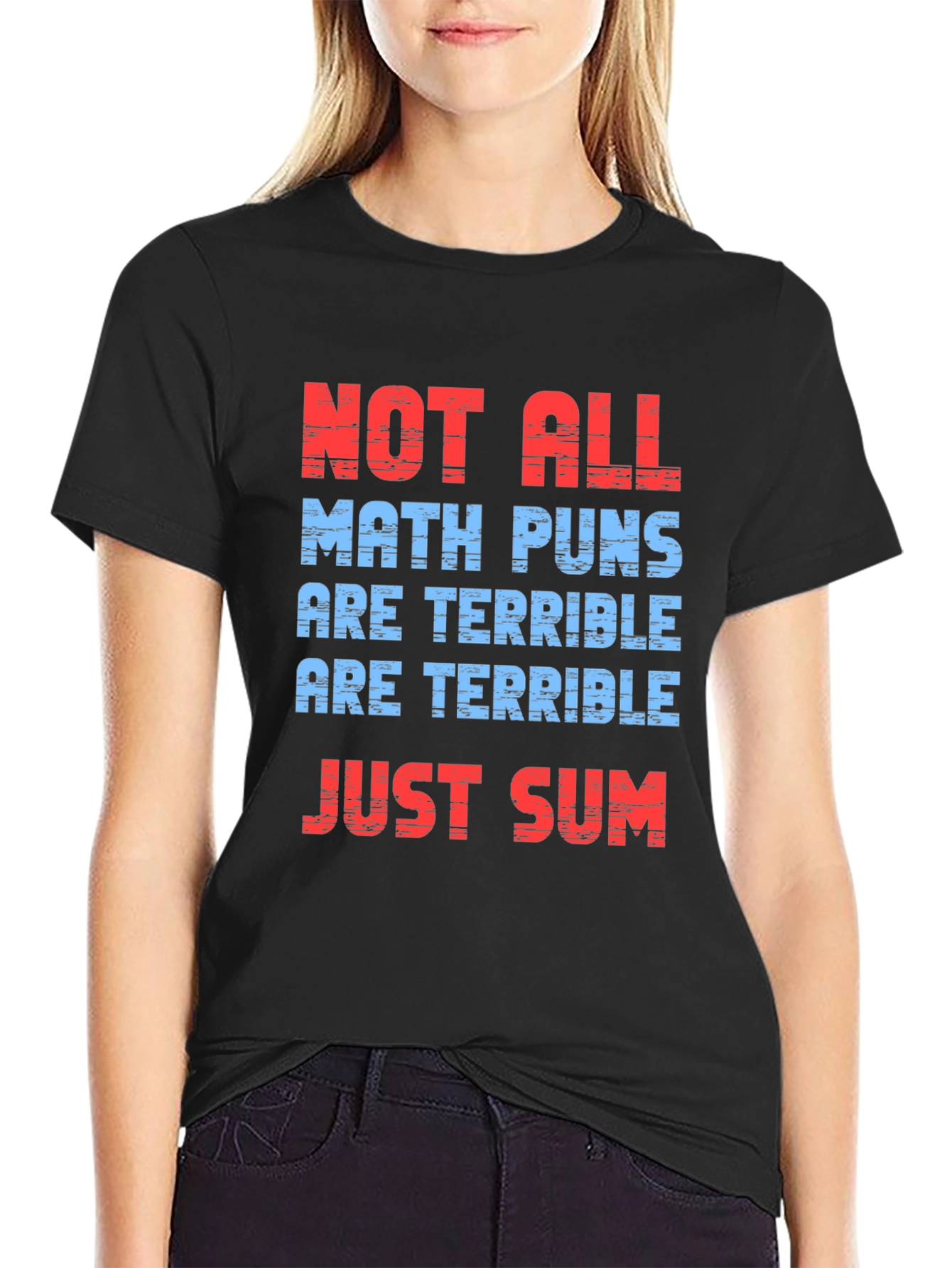 Black Math Puns T-Shirt -  Not All are Terrible, Just Sum! view 2