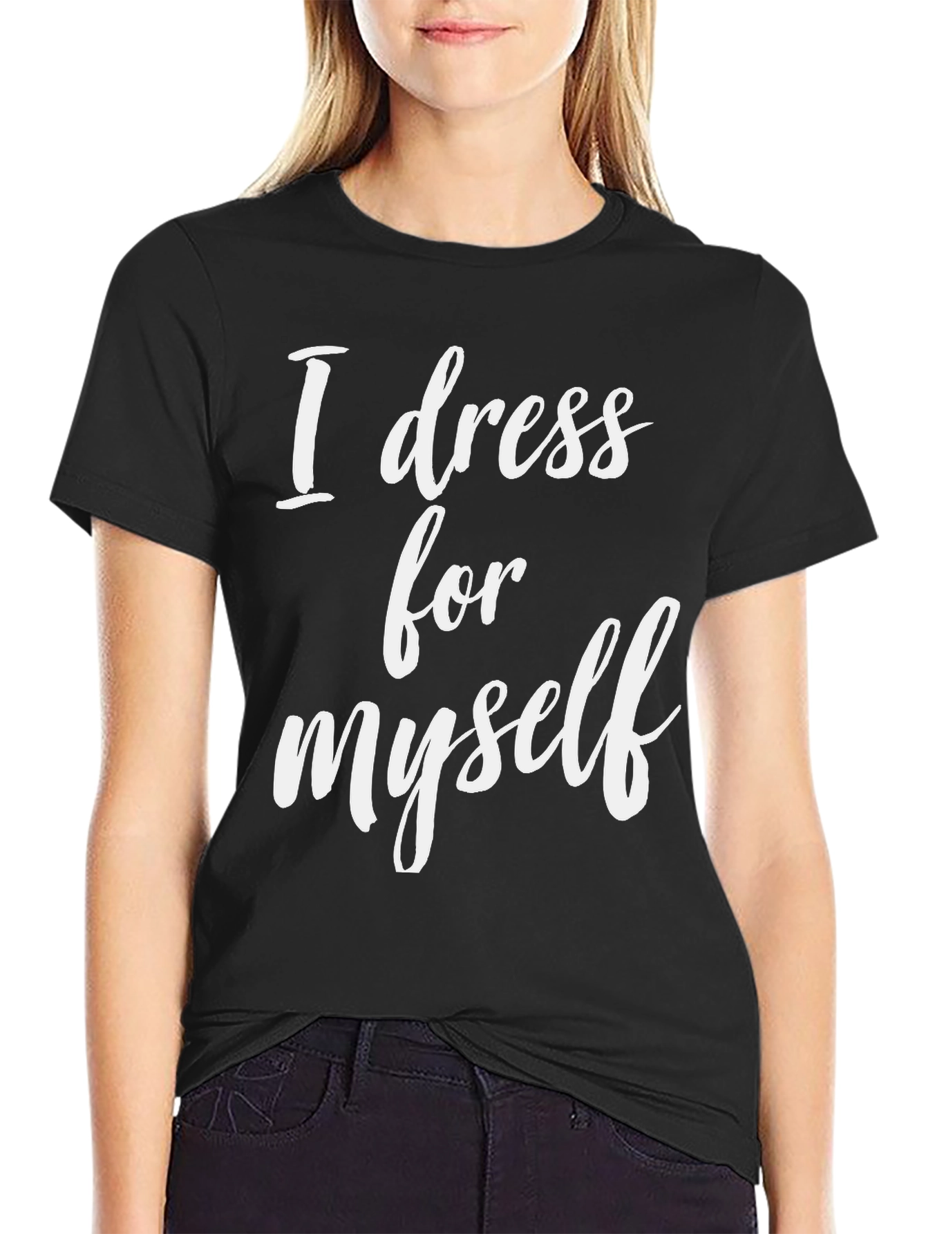 Black I Dress For Myself T-Shirt - Unique Statement Tee view 2