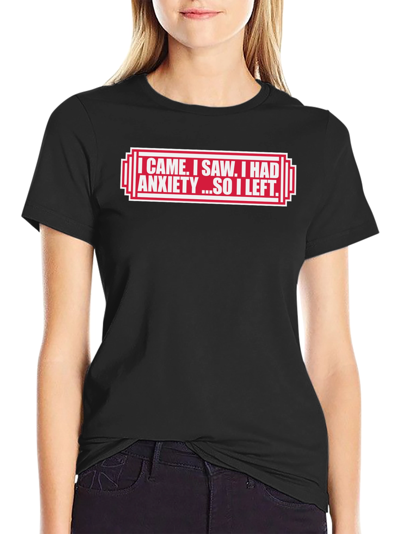 Black Anxiety Humor T-Shirt - I Came, I Saw, I Had Anxiety... view 2