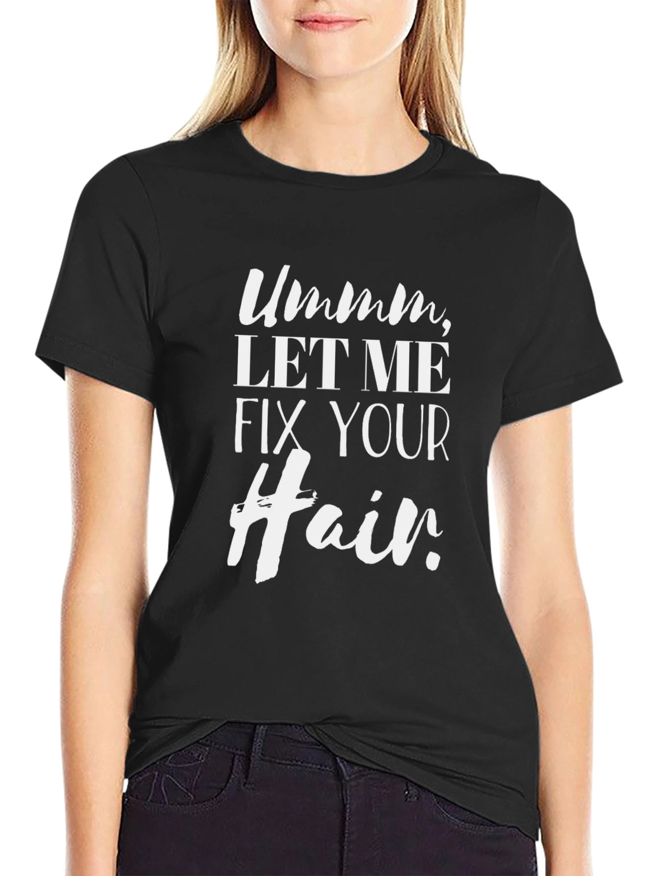 Black Ummm Let Me Fix Your Hair T-Shirt view 2