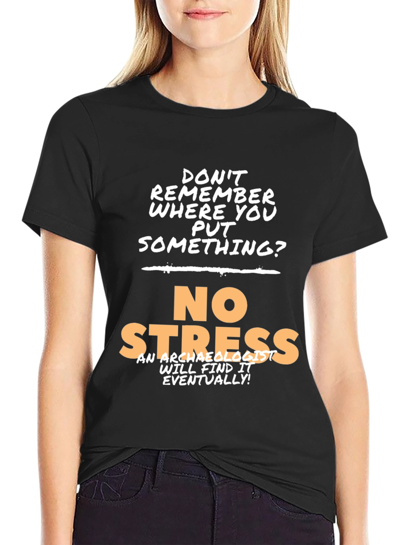 Black Archaeologist Humor T-Shirt - No Stress view 2