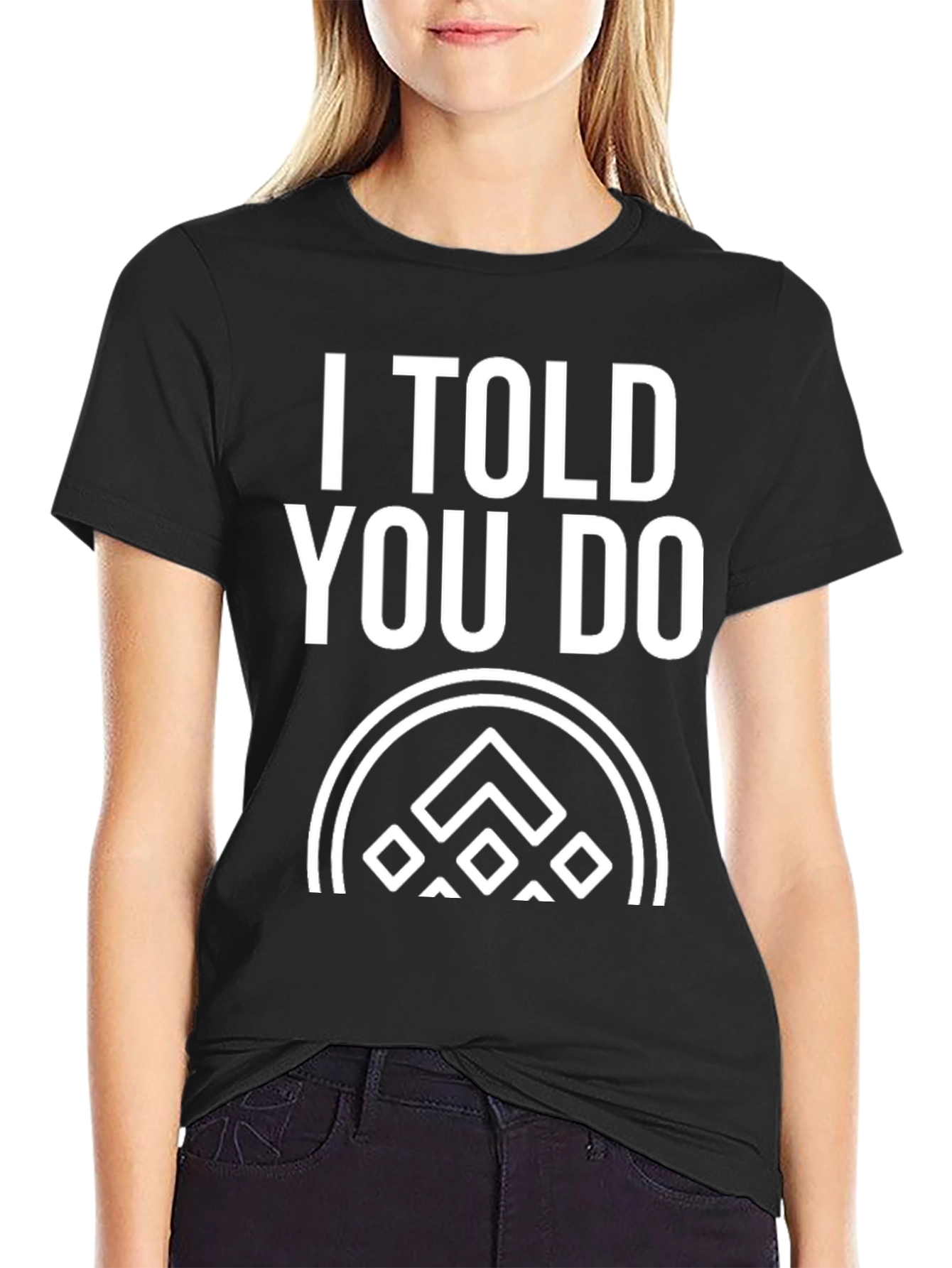Black I Told You Do T-Shirt - Black Graphic Tee view 2