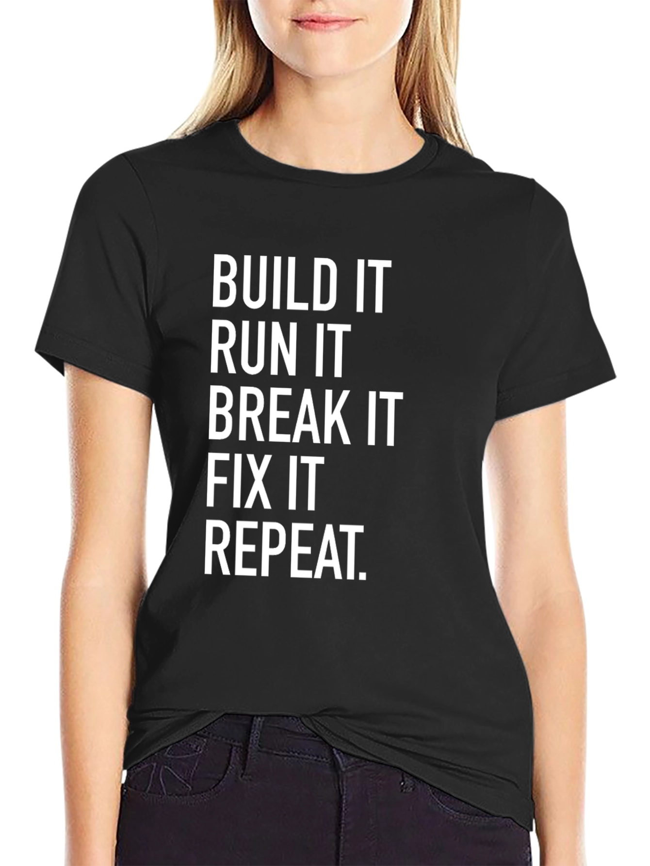 Black Build It, Run It, Break It, Fix It T-Shirt view 2