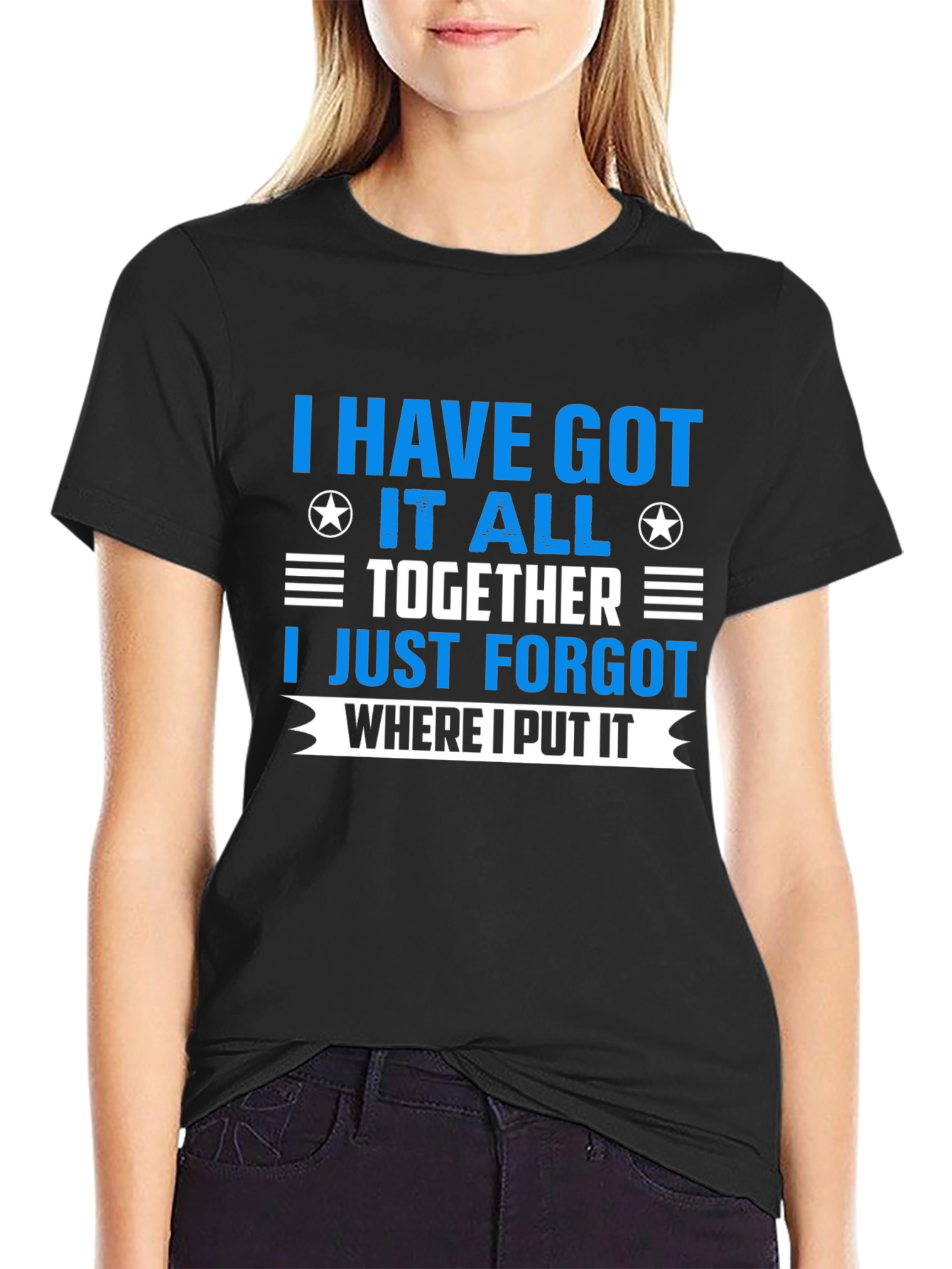 Black I Have Got It All Together T-Shirt view 2