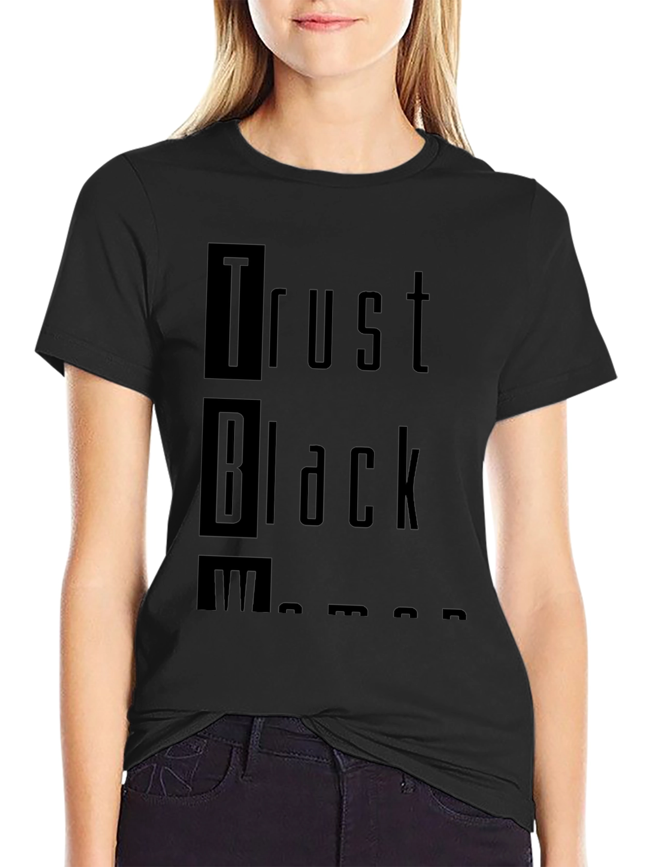 Black Trust Black Women T-Shirt - Empowering Statement Tee view 2