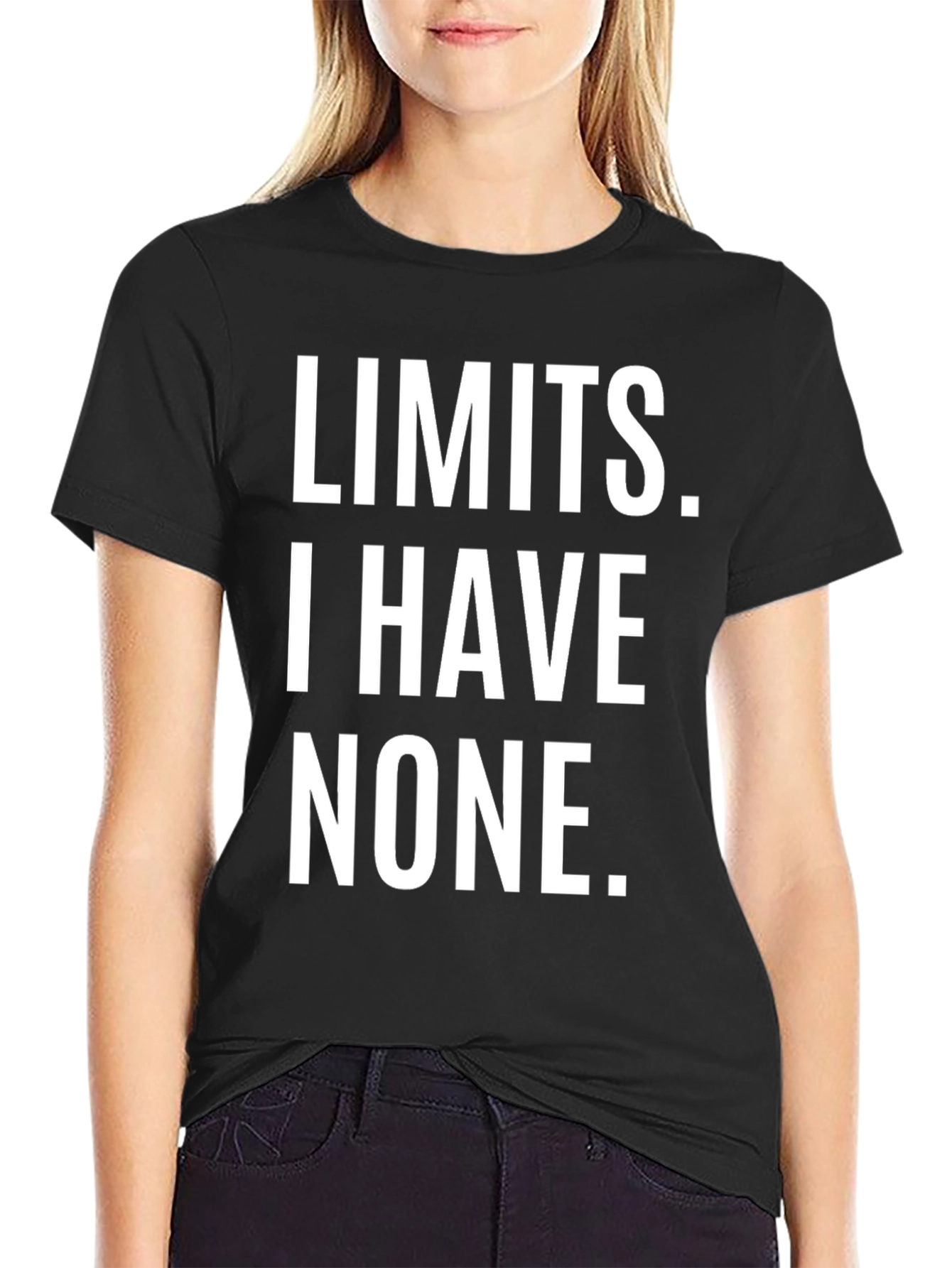 Black Limits I Have None T-Shirt view 2