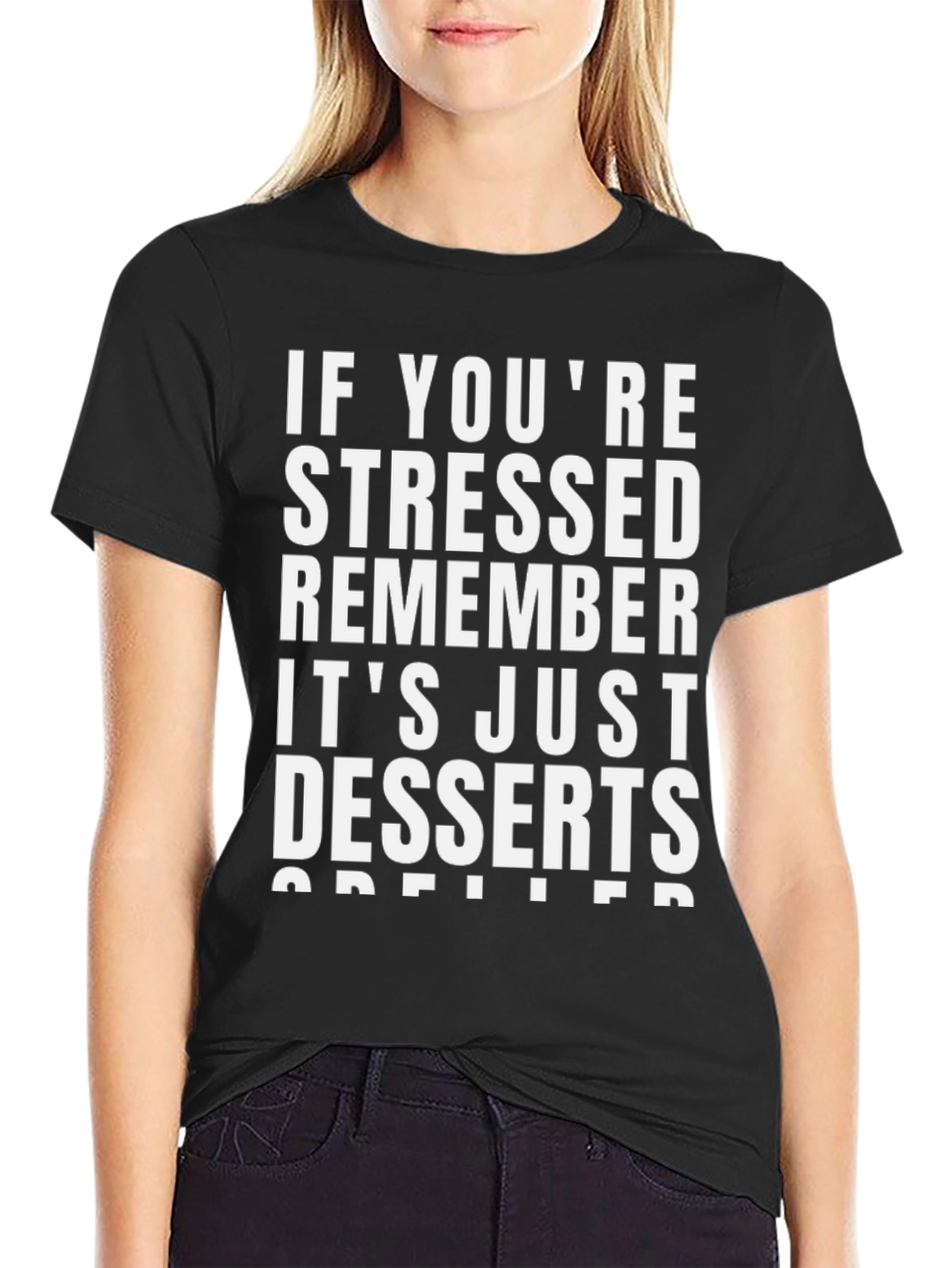 Black Stressed? Remember Desserts T-Shirt view 2