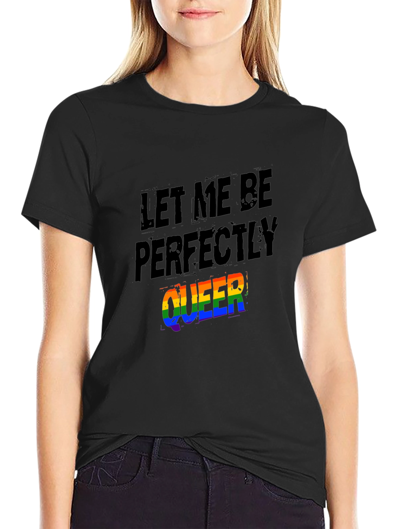Black Let Me Be Perfectly Queer T-Shirt view 2