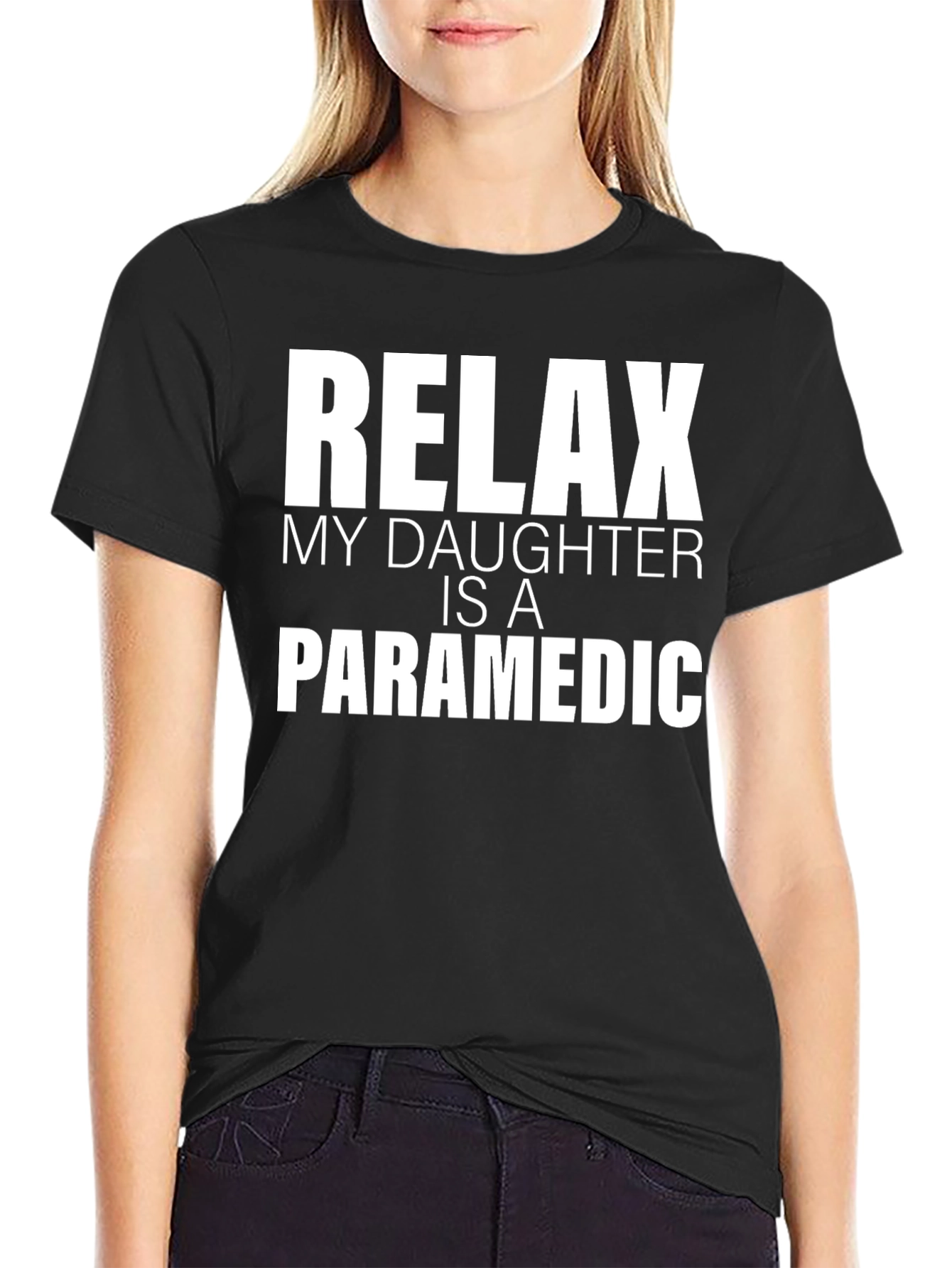 Black Relax My Daughter Is A Paramedic T-Shirt view 2