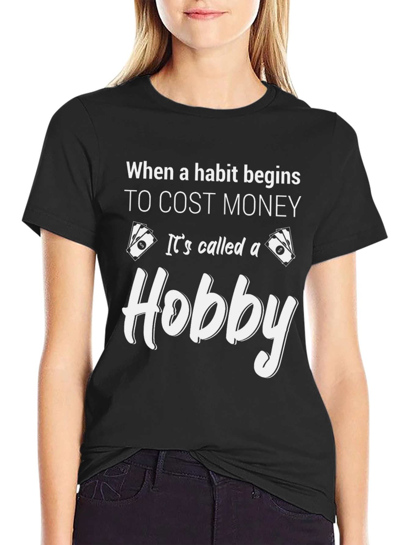 Black Hobby T-Shirt: When a Habit Costs Money view 2