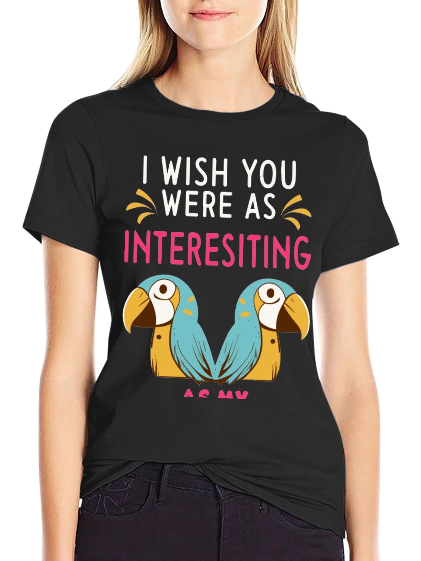 Black Funny Parrot Graphic Tee - I Wish You Were As Interesting As My Birds view 2